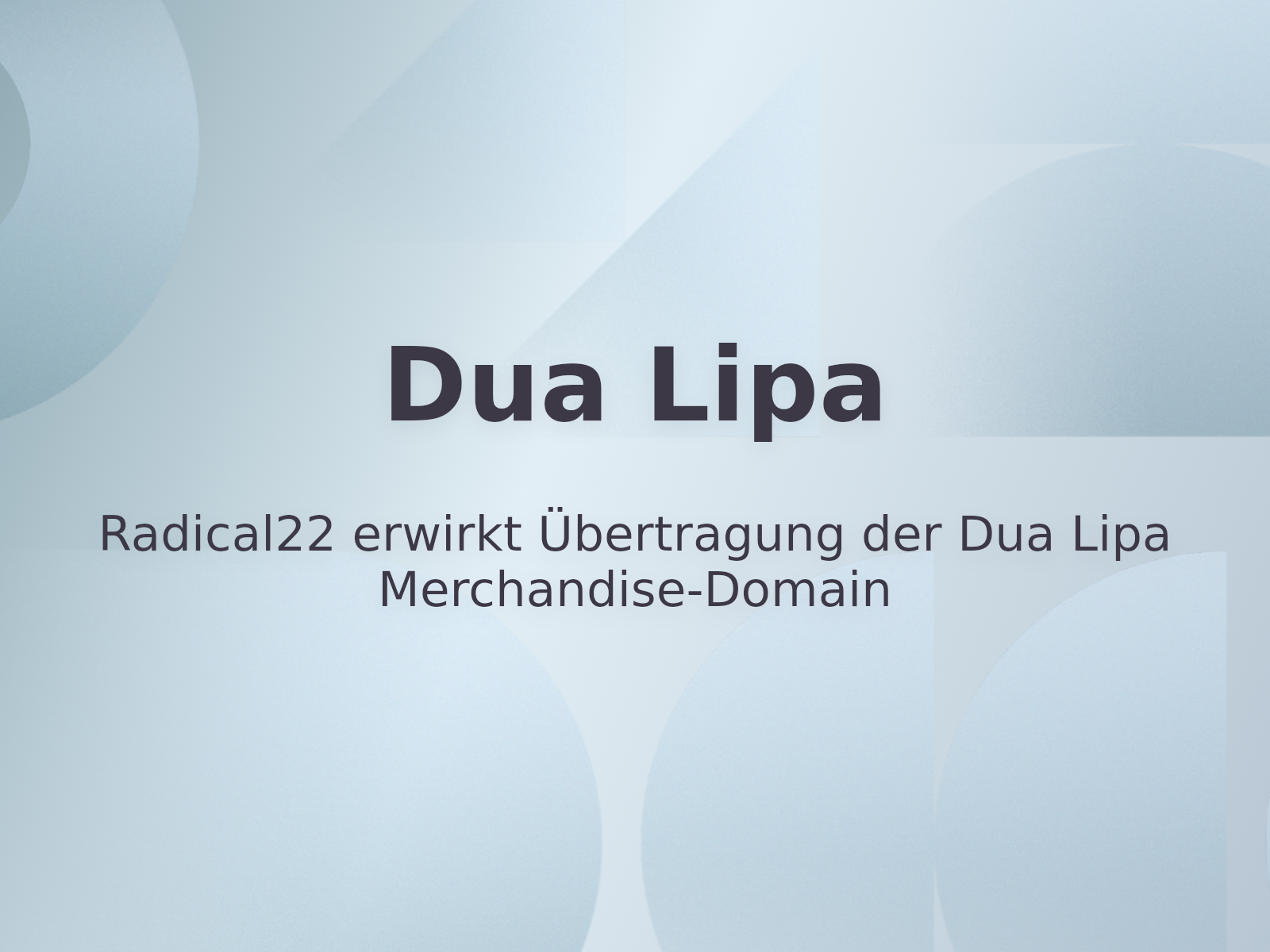 Radical22 erwirkt Übertragung der Dua Lipa Merchandise-Domain