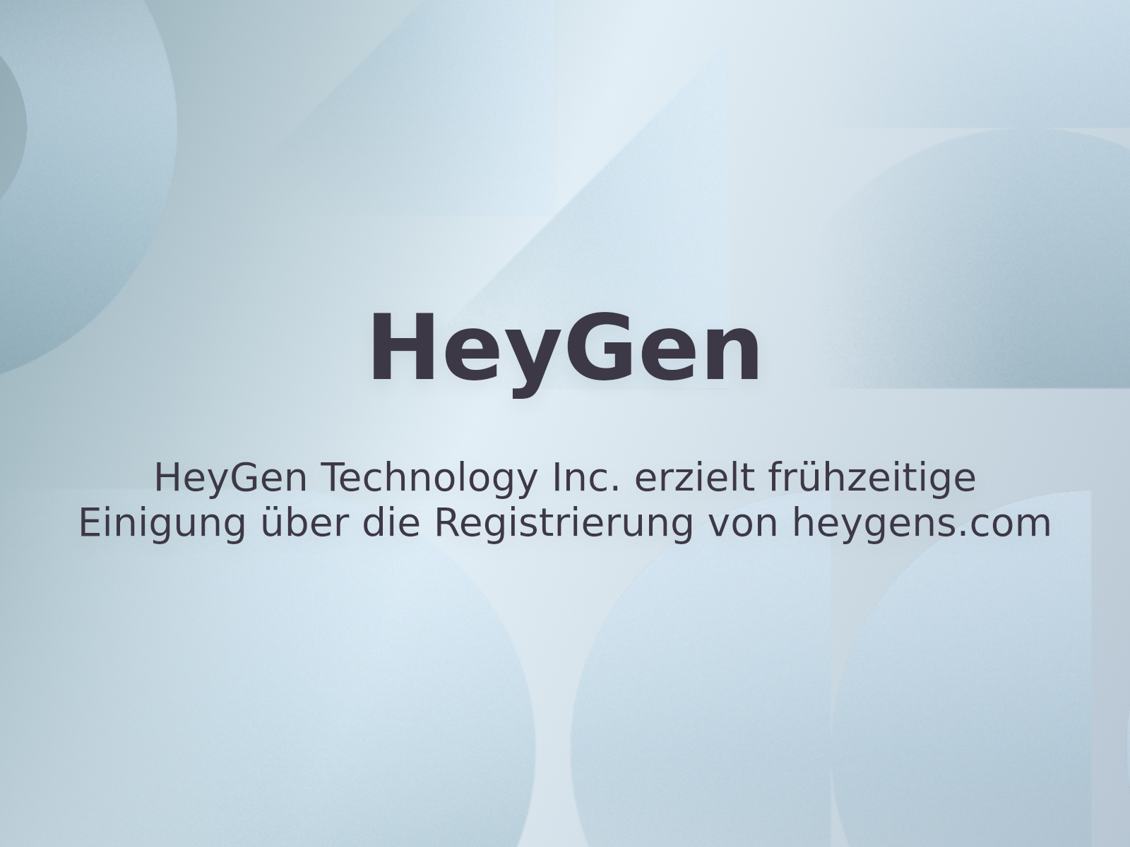 HeyGen Technology Inc. erzielt frühzeitige Einigung über die Registrierung von heygens.com