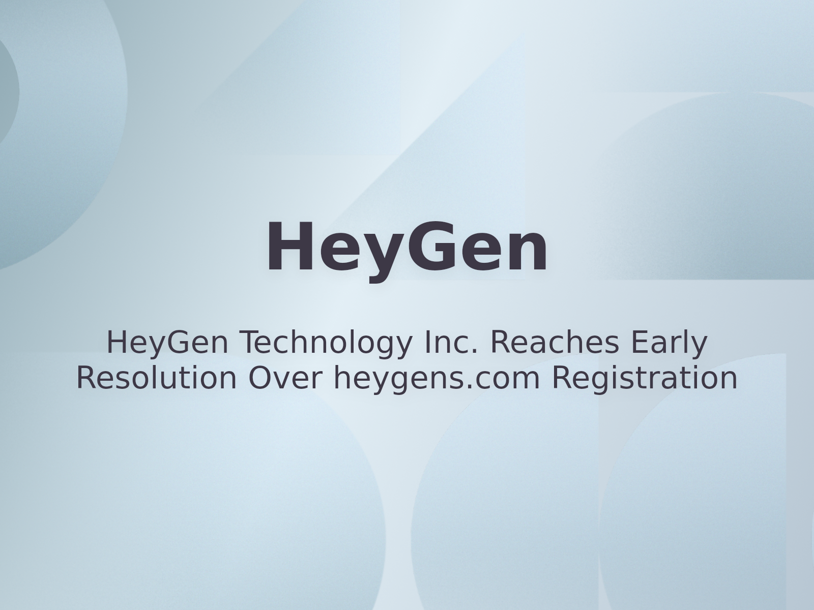 HeyGen Technology Inc. Reaches Early Resolution Over heygens.com Registration