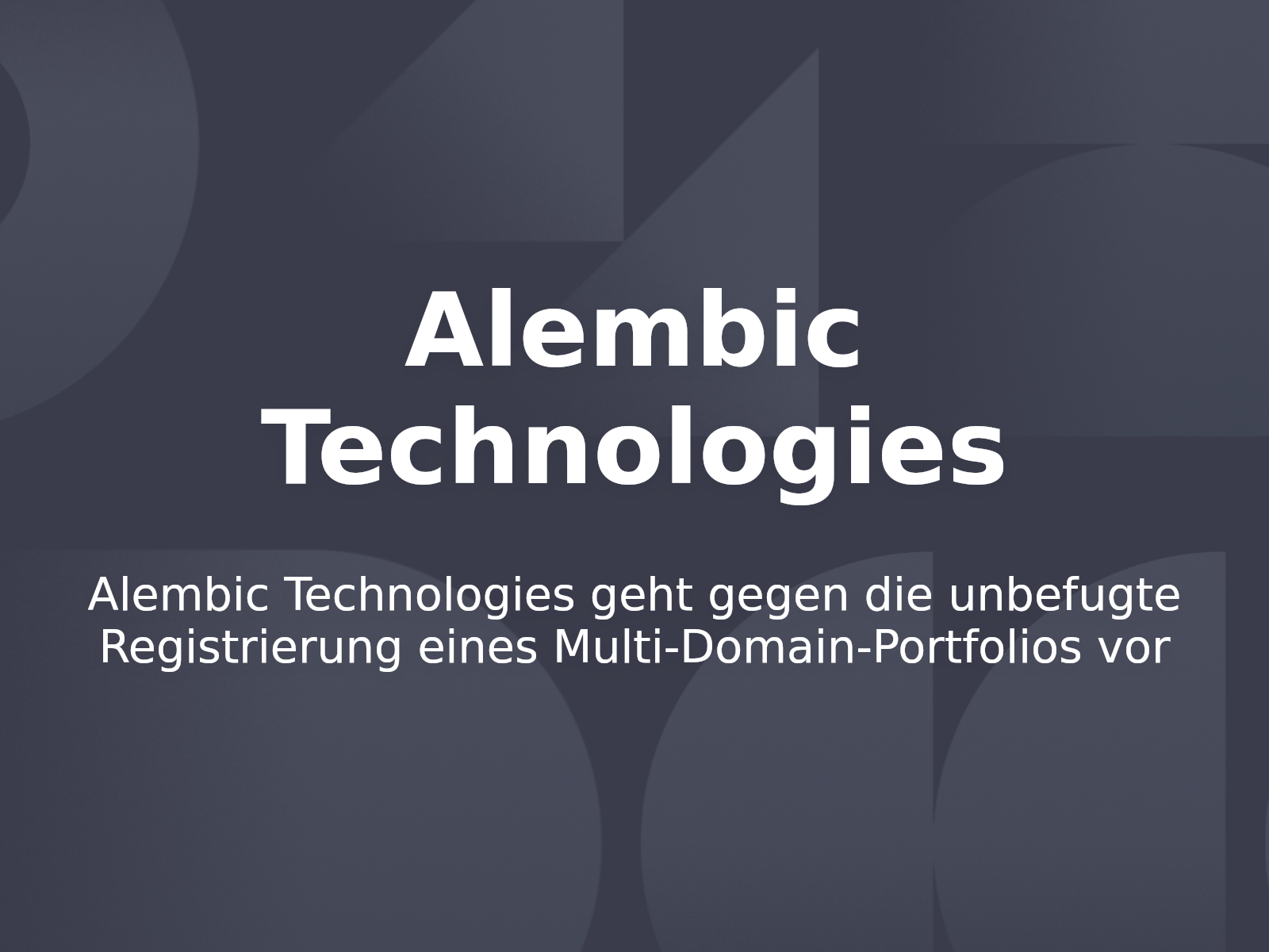 Alembic Technologies geht gegen die unbefugte Registrierung eines Multi-Domain-Portfolios vor