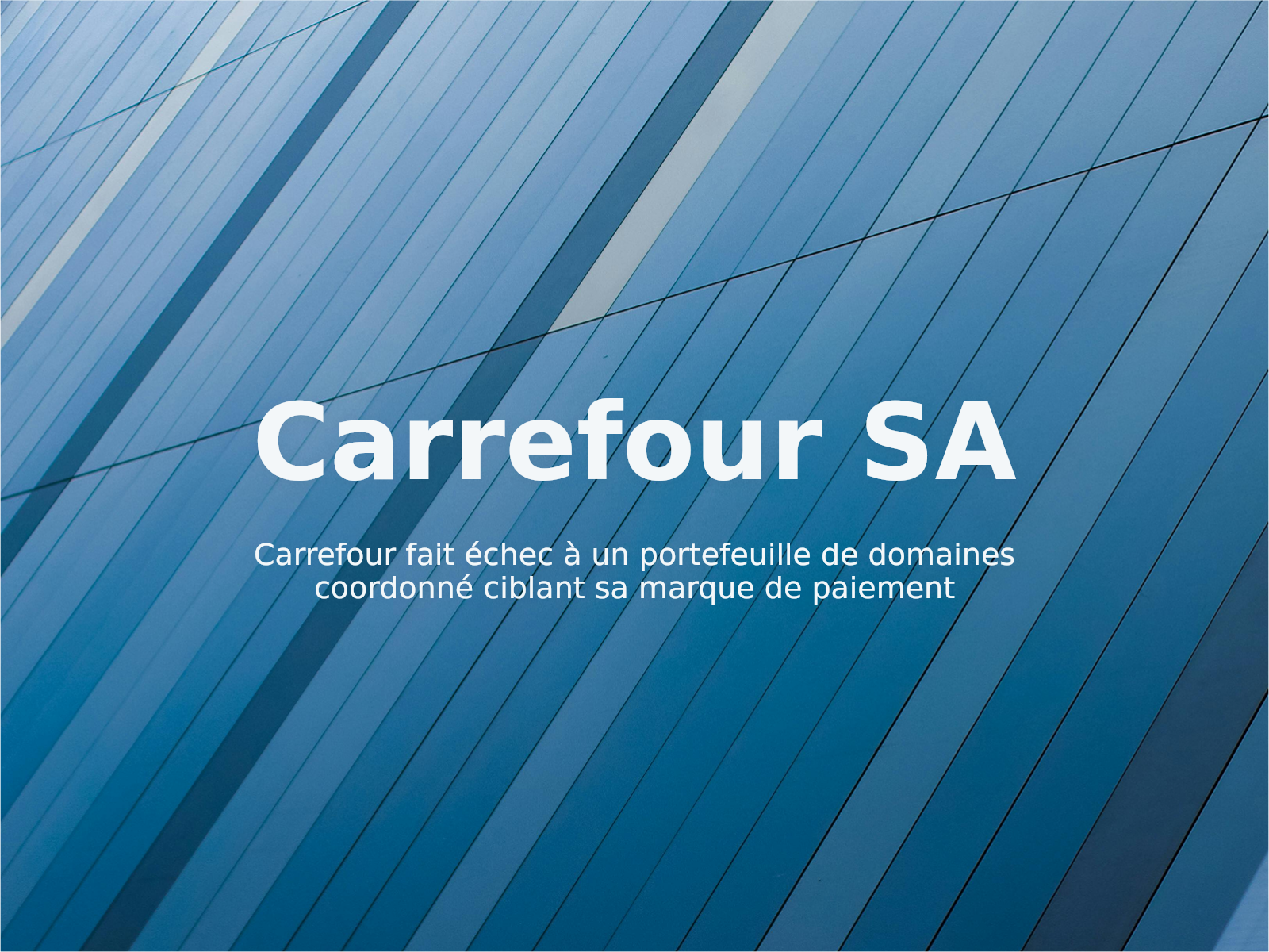 Carrefour fait échec à un portefeuille de domaines coordonné ciblant sa marque de paiement
