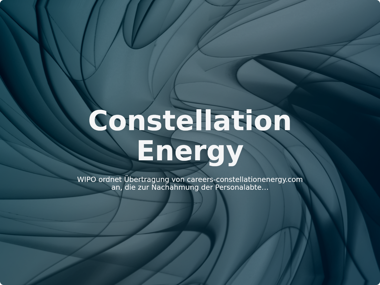 WIPO ordnet Übertragung von careers-constellationenergy.com an, die zur Nachahmung der Personalabteilung genutzt wurde