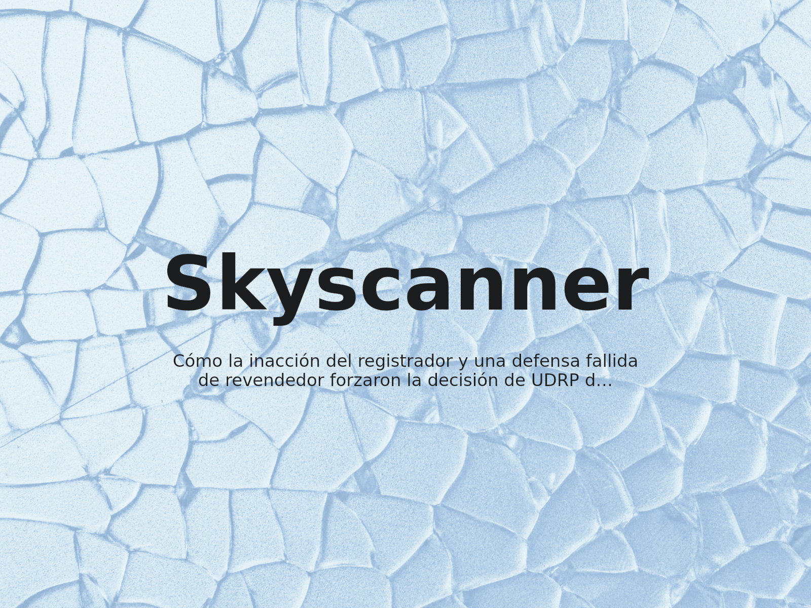 Cómo la inacción del registrador y una defensa fallida de revendedor forzaron la decisión de UDRP de Skyscanner