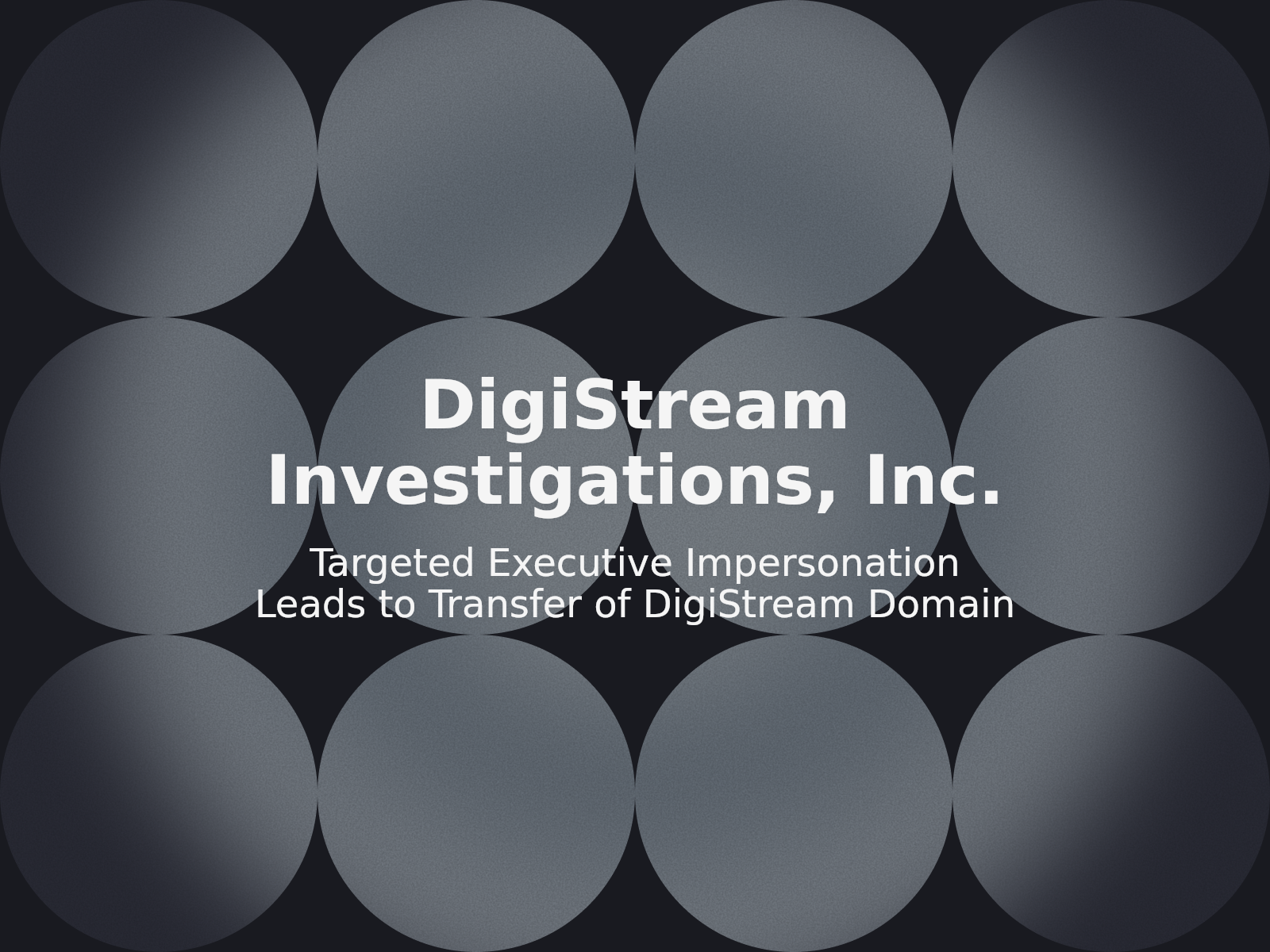 Targeted Executive Impersonation Leads to Transfer of DigiStream Domain