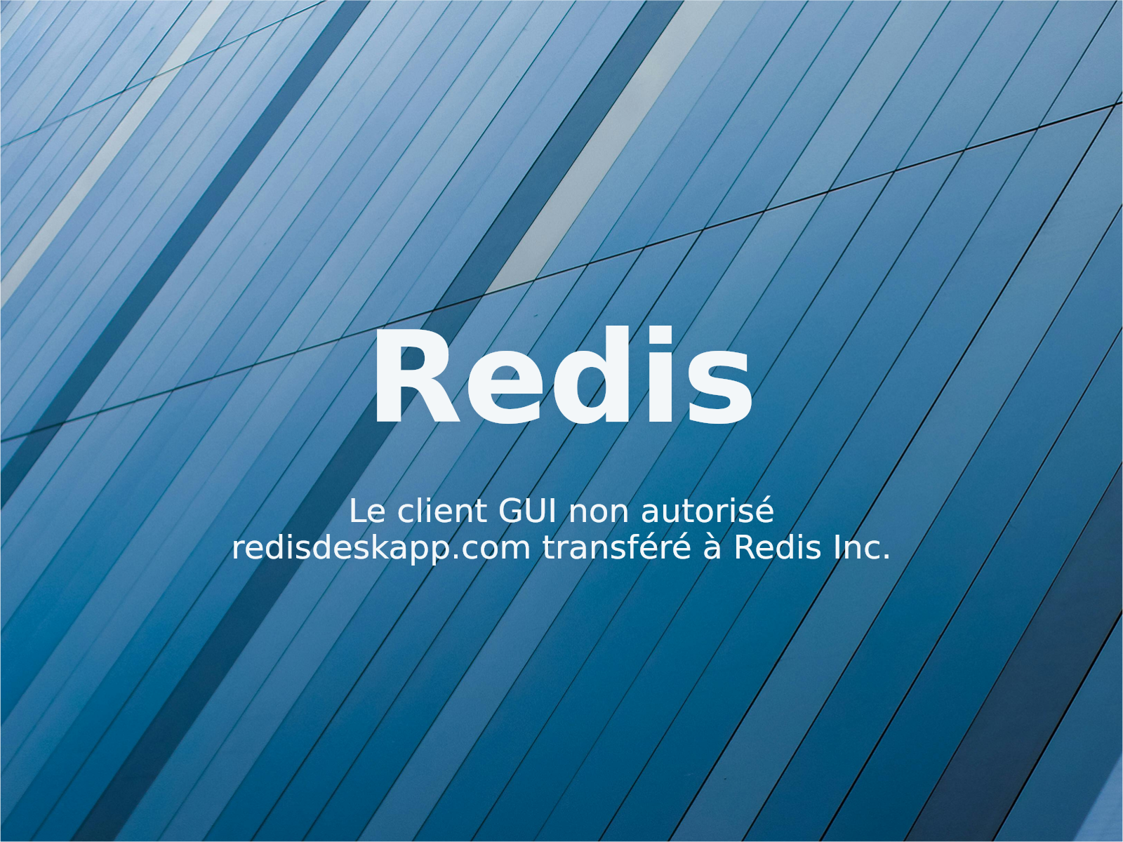 Le client GUI non autorisé redisdeskapp.com transféré à Redis Inc.