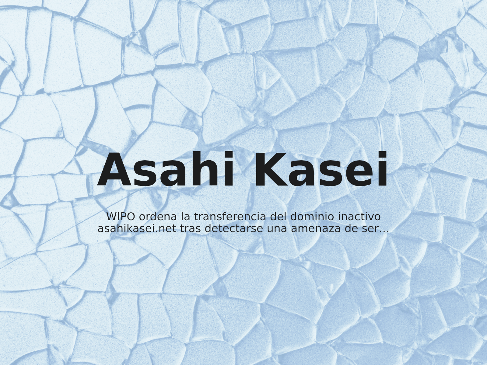 WIPO ordena la transferencia del dominio inactivo asahikasei.net tras detectarse una amenaza de servidor de correo activo