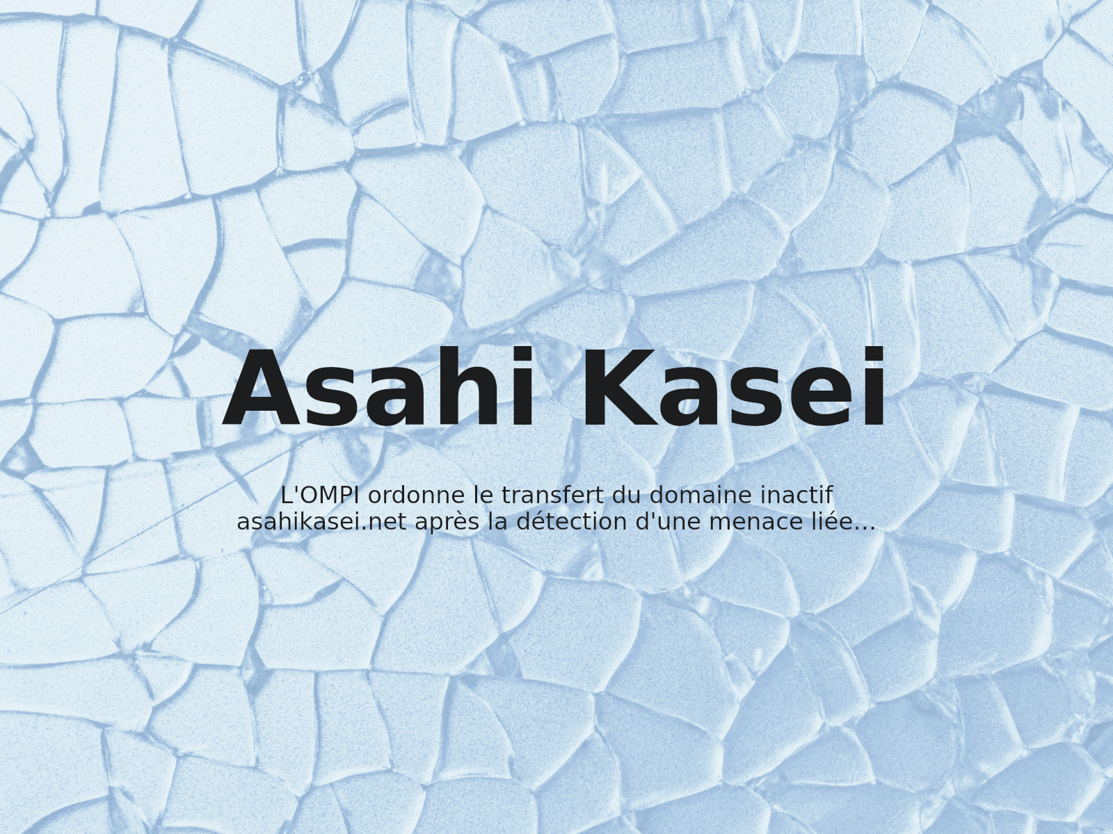 L’OMPI ordonne le transfert du domaine inactif asahikasei.net après la détection d’une menace liée à un serveur de messagerie actif