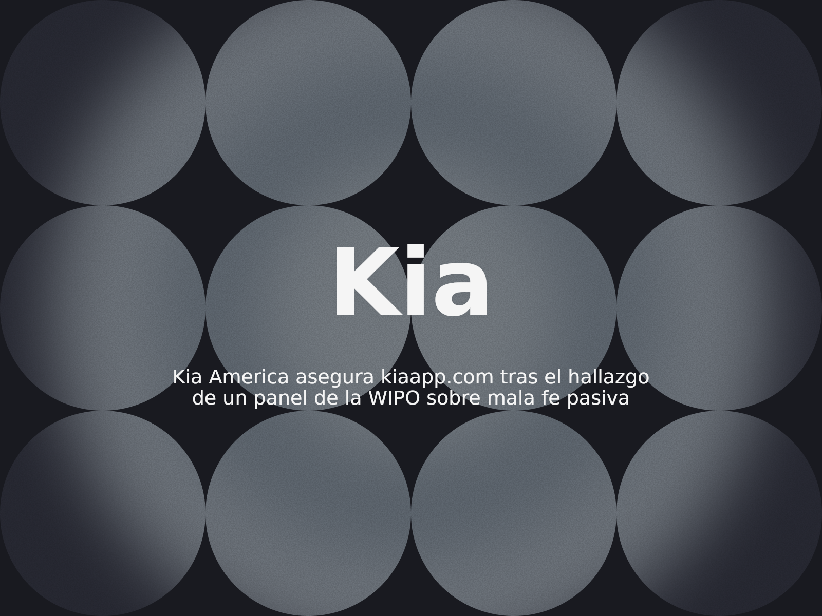 Kia America asegura kiaapp.com tras el hallazgo de un panel de la WIPO sobre mala fe pasiva