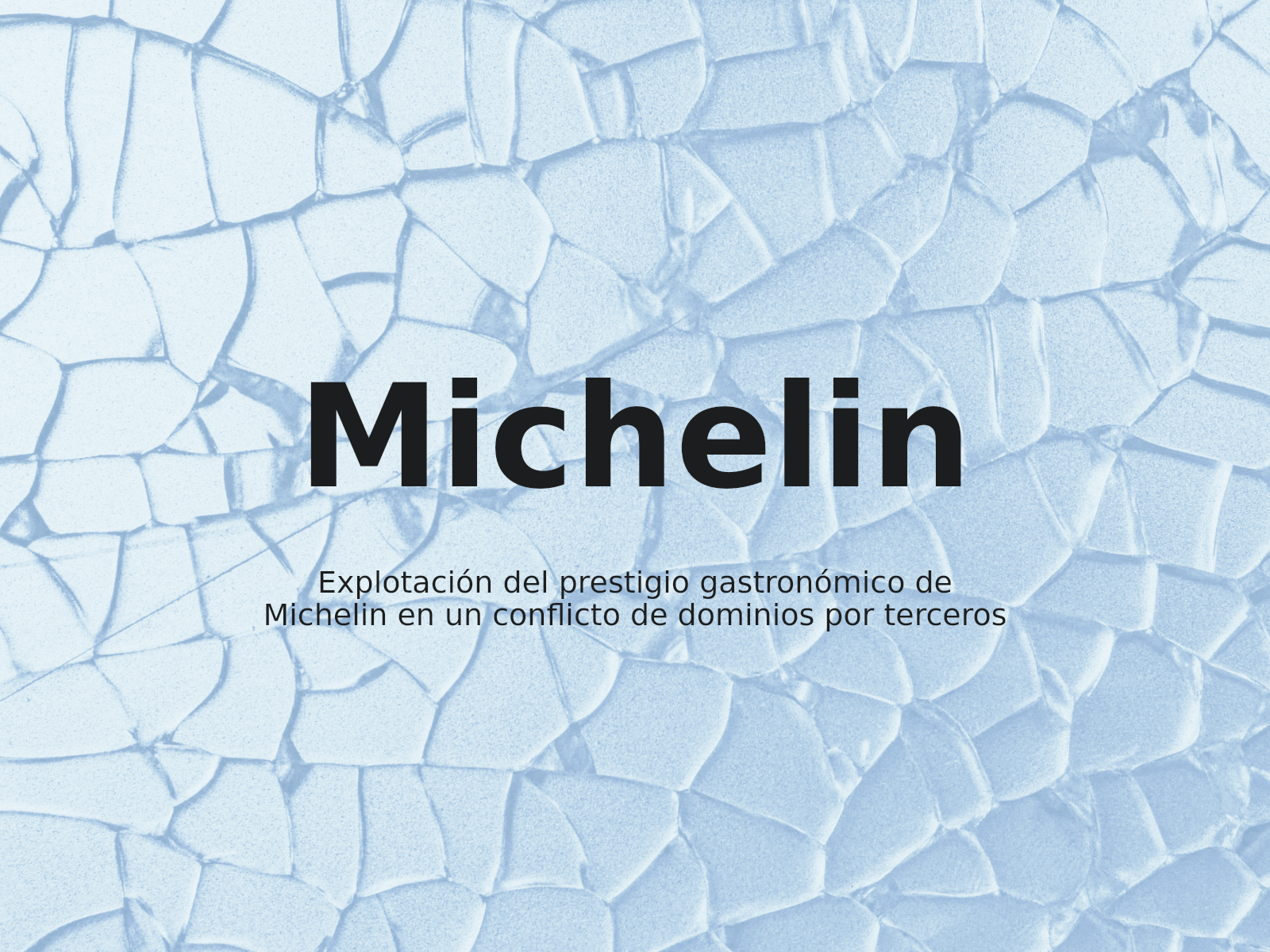 Explotación del prestigio gastronómico de Michelin en un conflicto de dominios por terceros