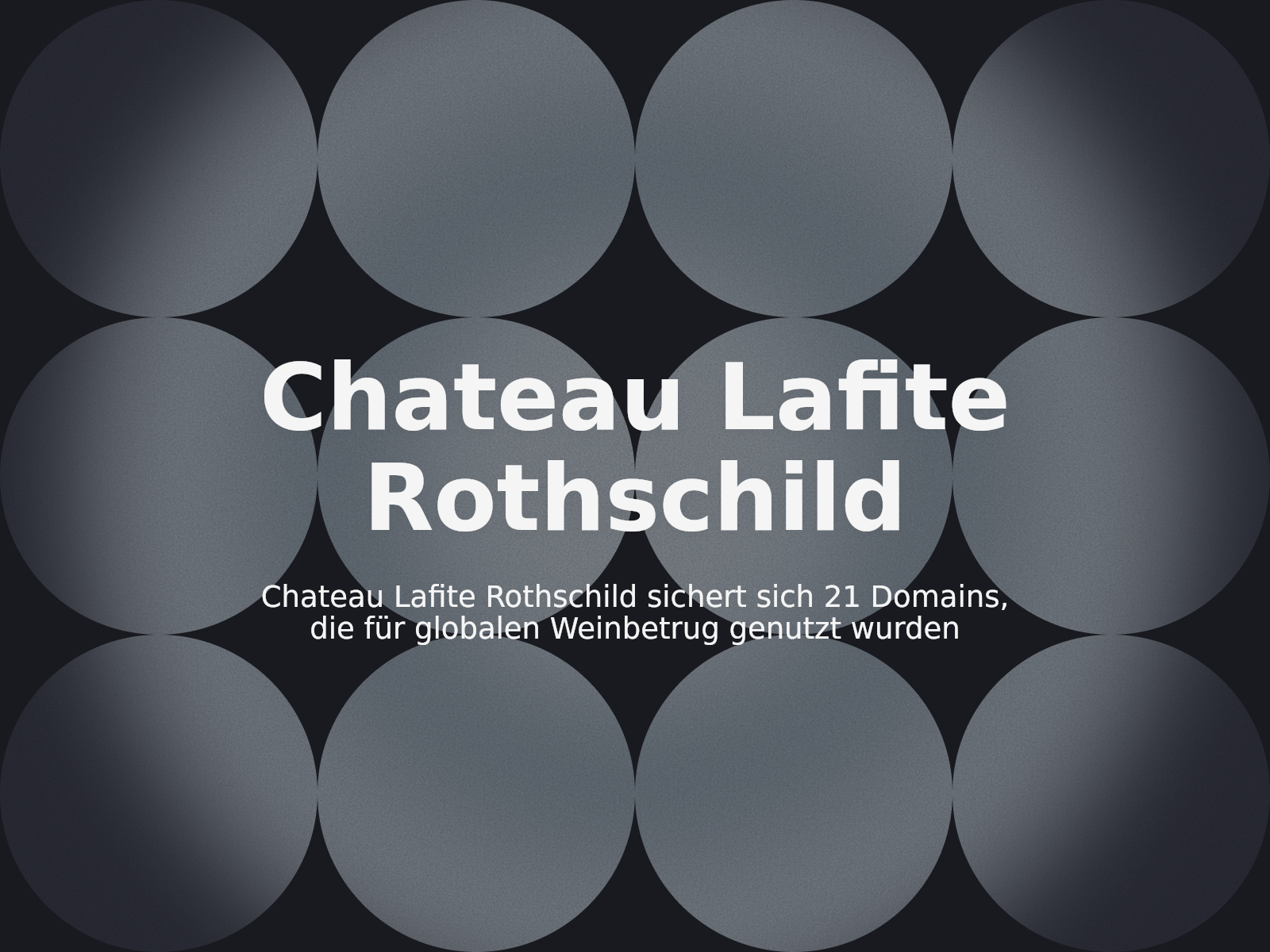 Chateau Lafite Rothschild sichert sich 21 Domains, die für globalen Weinbetrug genutzt wurden