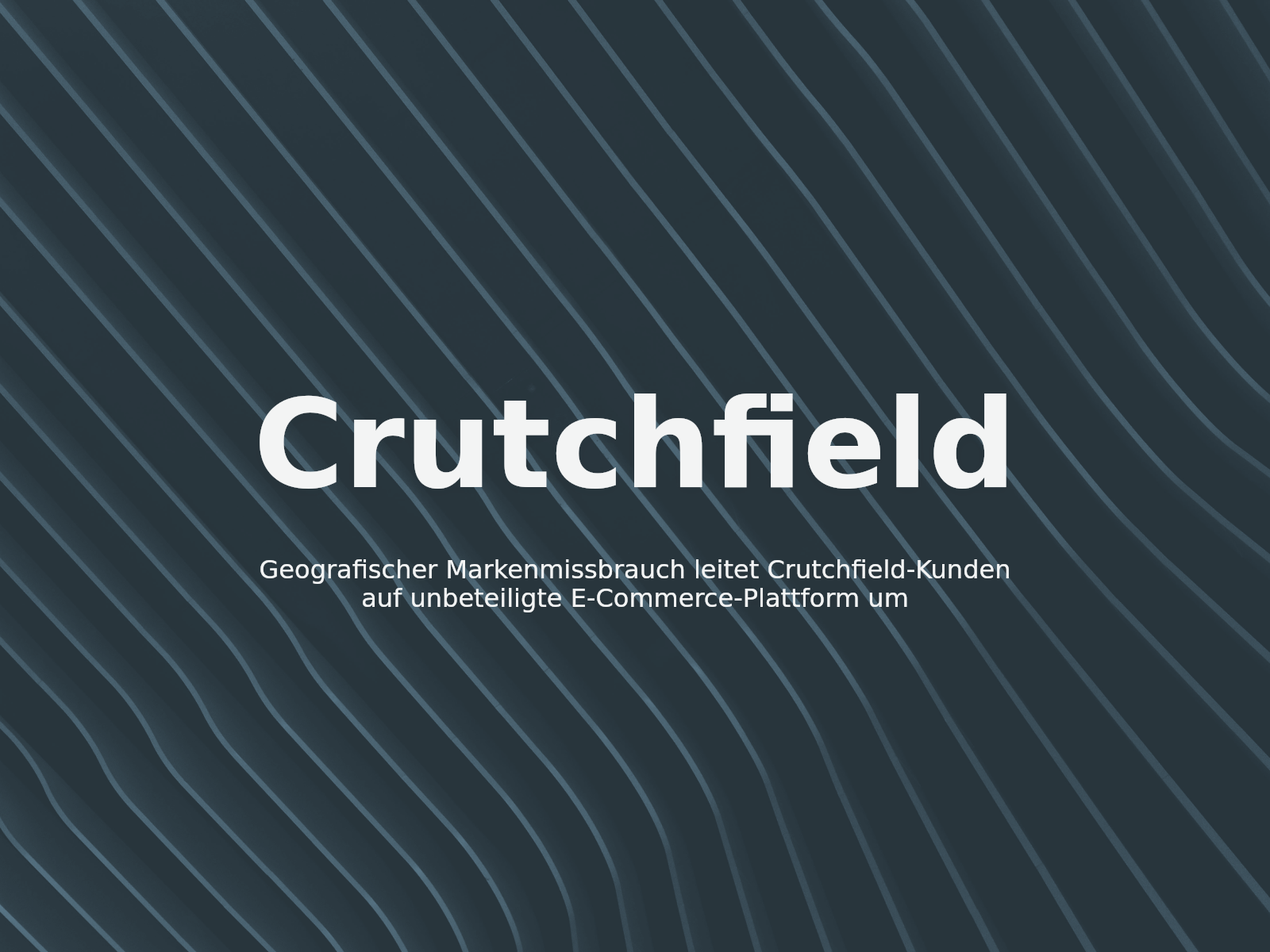 Geografischer Markenmissbrauch leitet Crutchfield-Kunden auf unbeteiligte E-Commerce-Plattform um