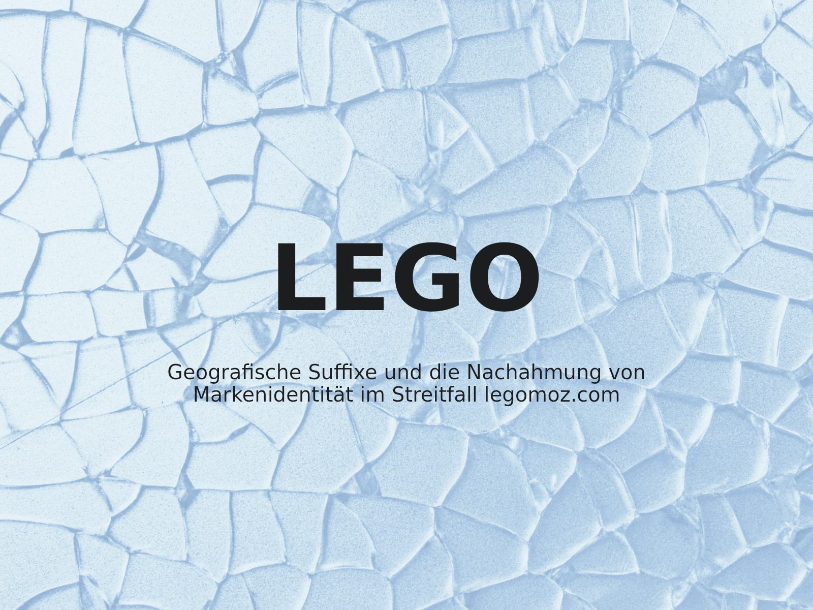 Geografische Suffixe und die Nachahmung von Markenidentität im Streitfall legomoz.com