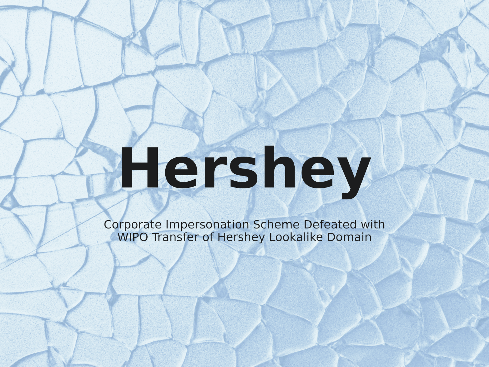 Corporate Impersonation Scheme Defeated with WIPO Transfer of Hershey Lookalike Domain