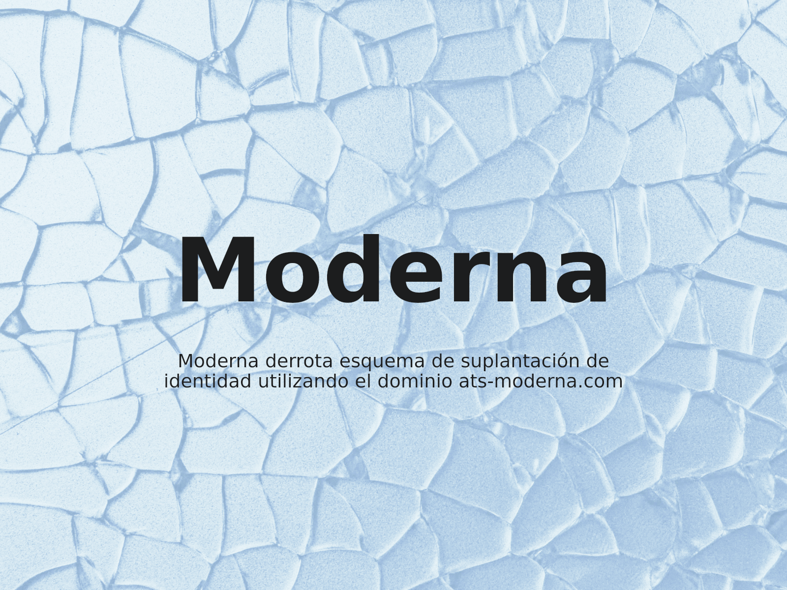 Moderna derrota esquema de suplantación de identidad utilizando el dominio ats-moderna.com