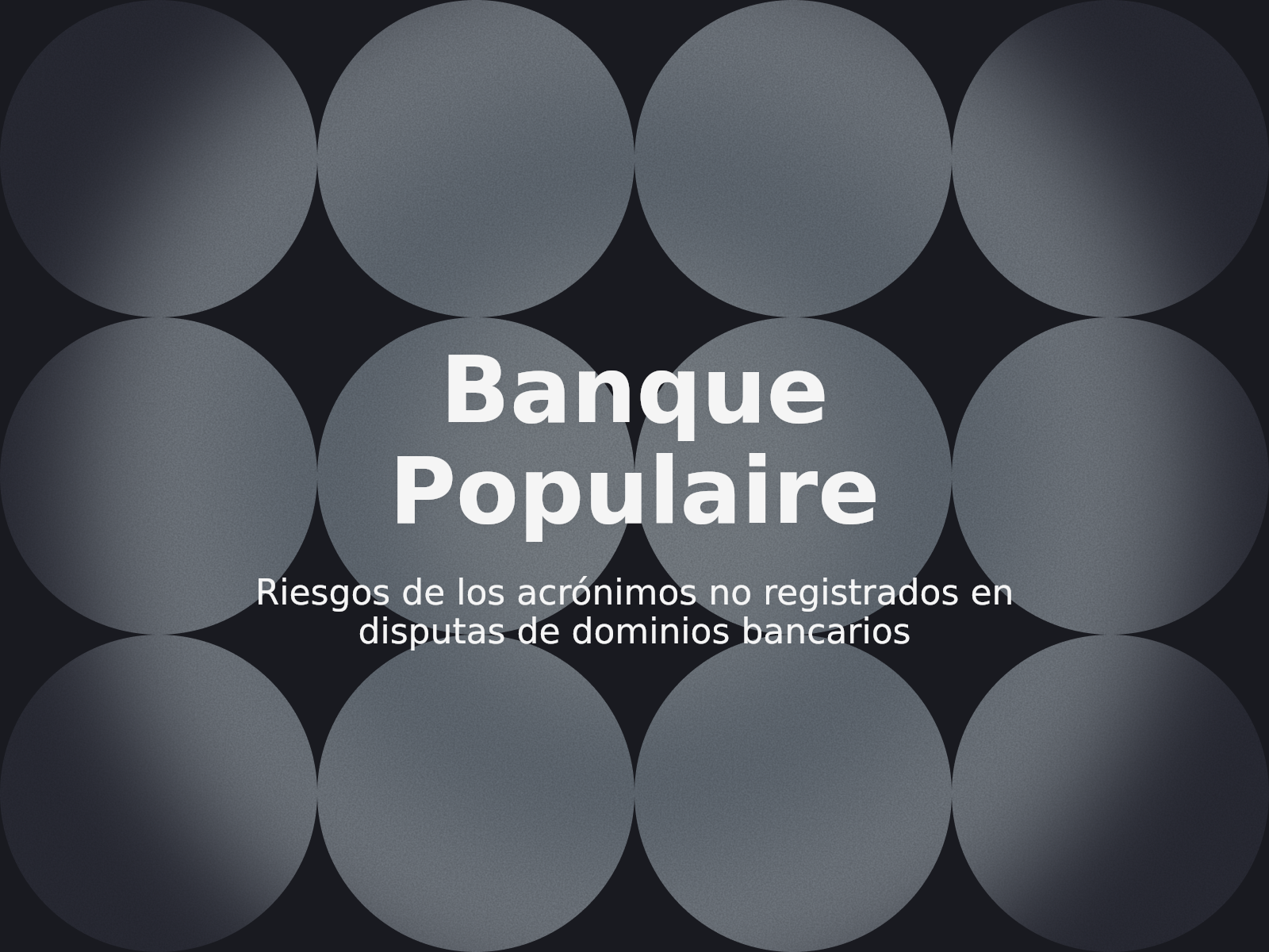 Riesgos de los acrónimos no registrados en disputas de dominios bancarios