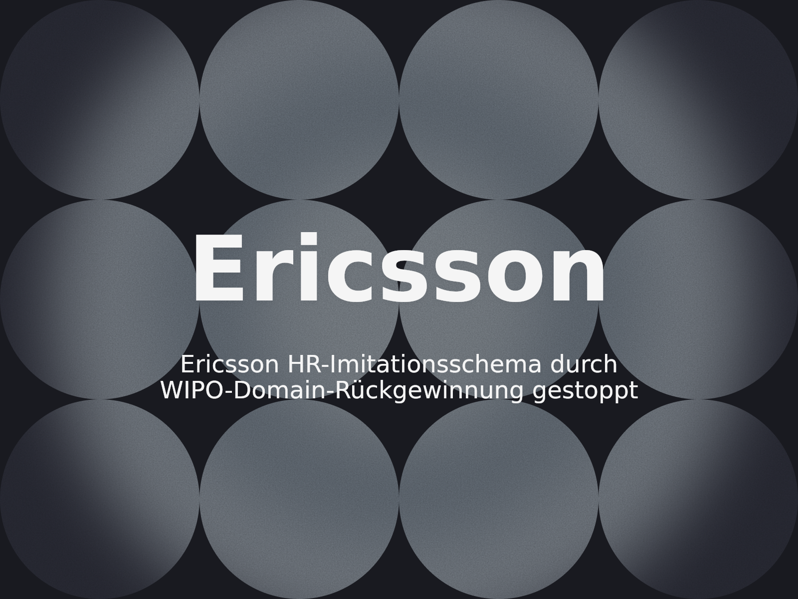 Ericsson HR-Imitationsschema durch WIPO-Domain-Rückgewinnung gestoppt