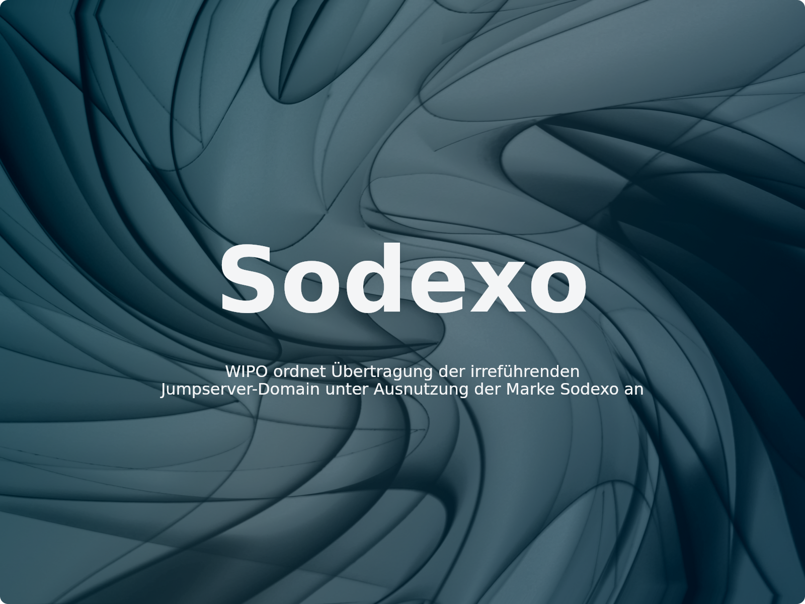 WIPO ordnet Übertragung der irreführenden Jumpserver-Domain unter Ausnutzung der Marke Sodexo an