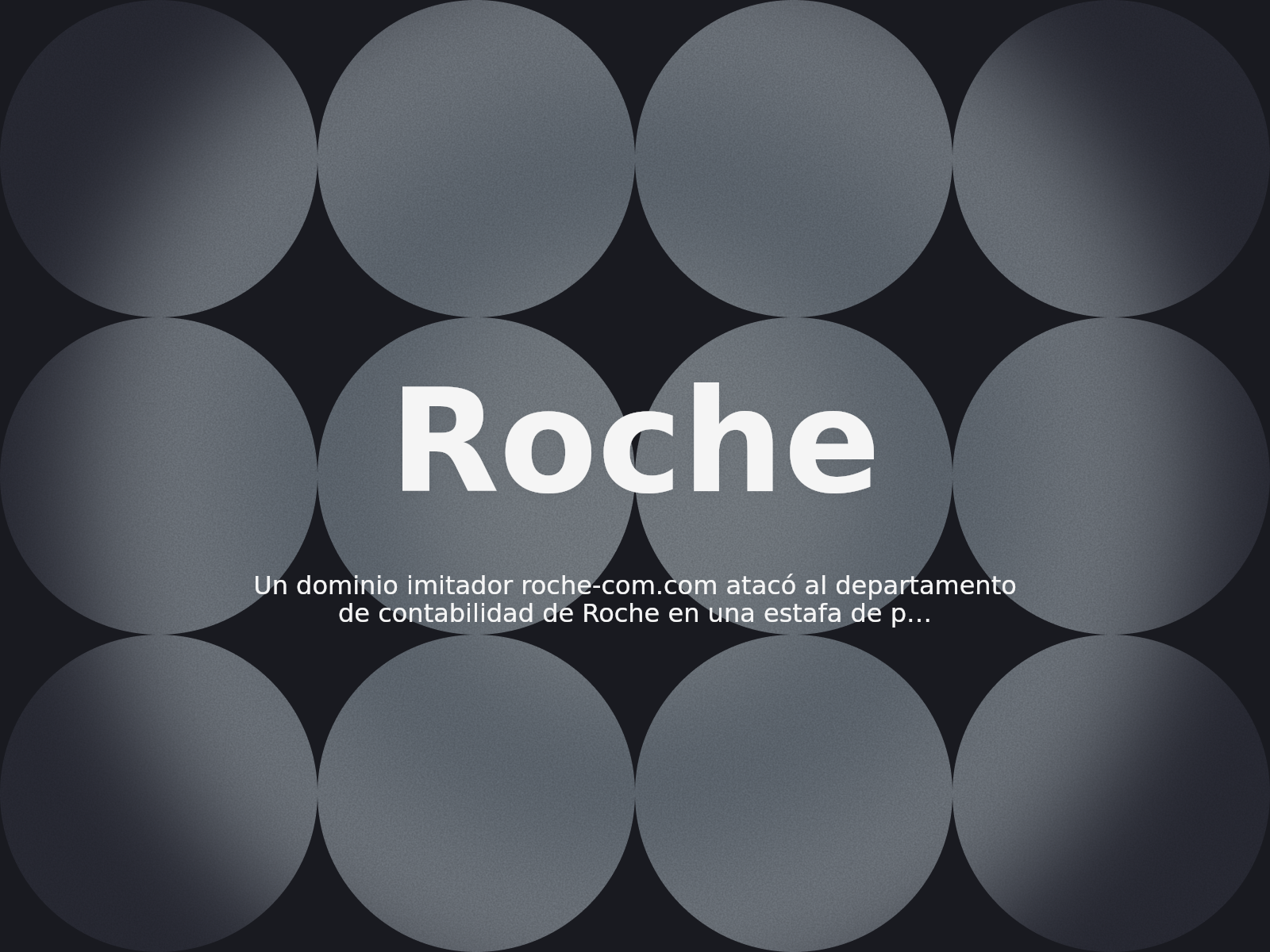 Un dominio imitador roche-com.com atacó al departamento de contabilidad de Roche en una estafa de phishing