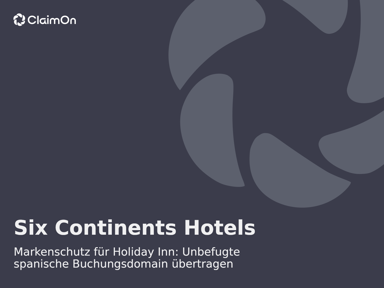 Markenschutz für Holiday Inn: Unbefugte spanische Buchungsdomain übertragen