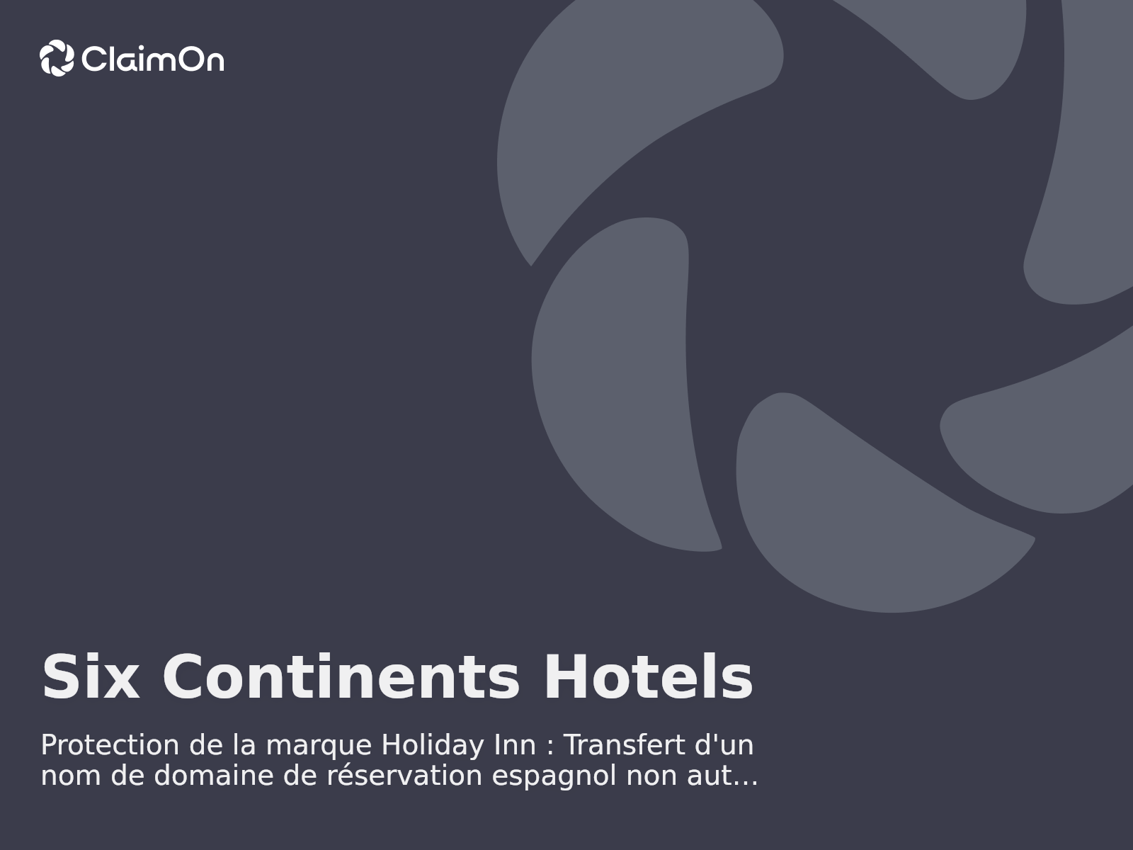 Protection de la marque Holiday Inn : Transfert d’un nom de domaine de réservation espagnol non autorisé