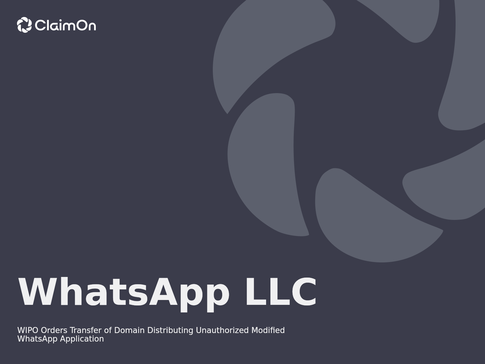 WIPO Orders Transfer of Domain Distributing Unauthorized Modified WhatsApp Application