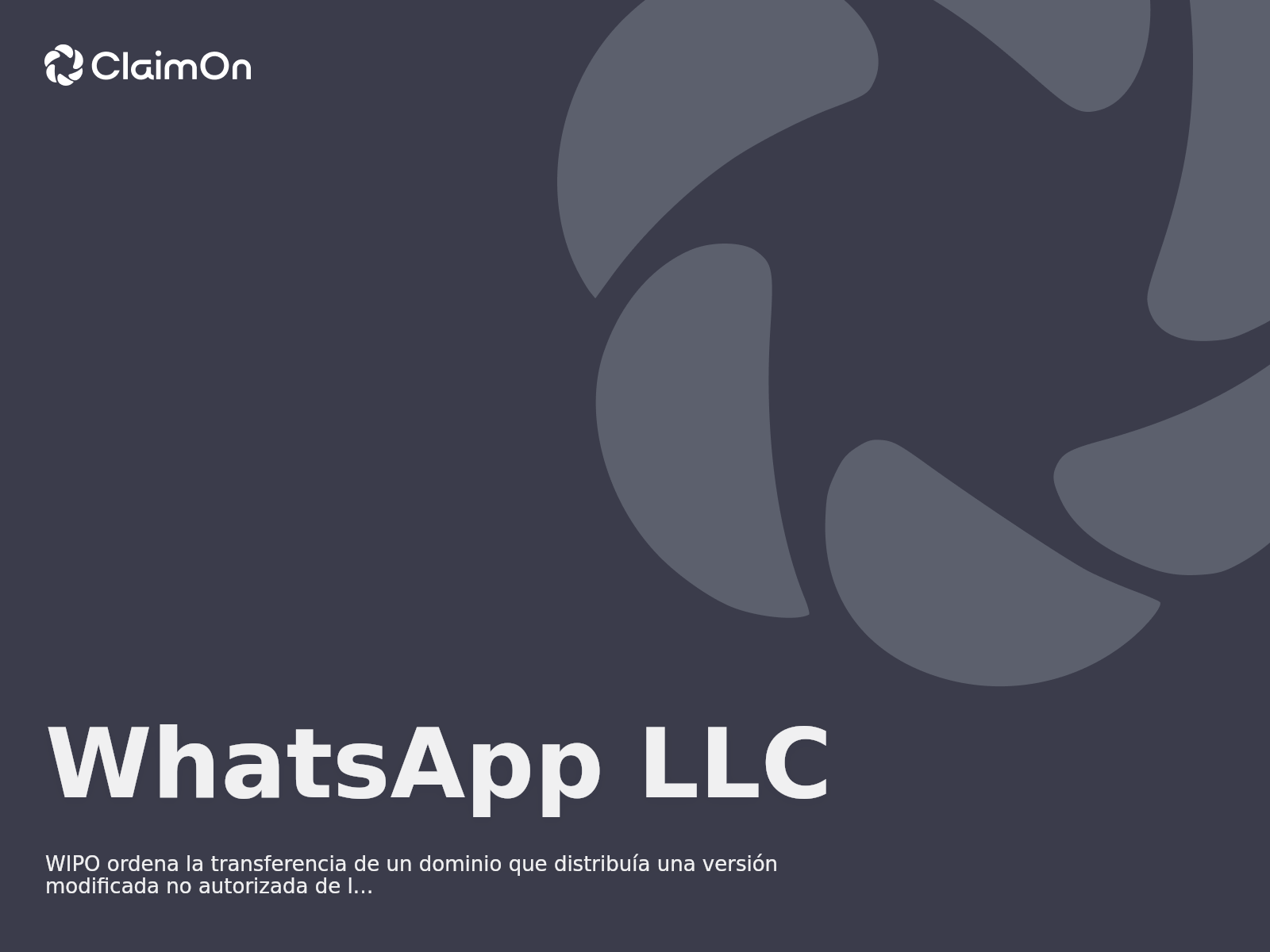 WIPO ordena la transferencia de un dominio que distribuía una versión modificada no autorizada de la aplicación WhatsApp