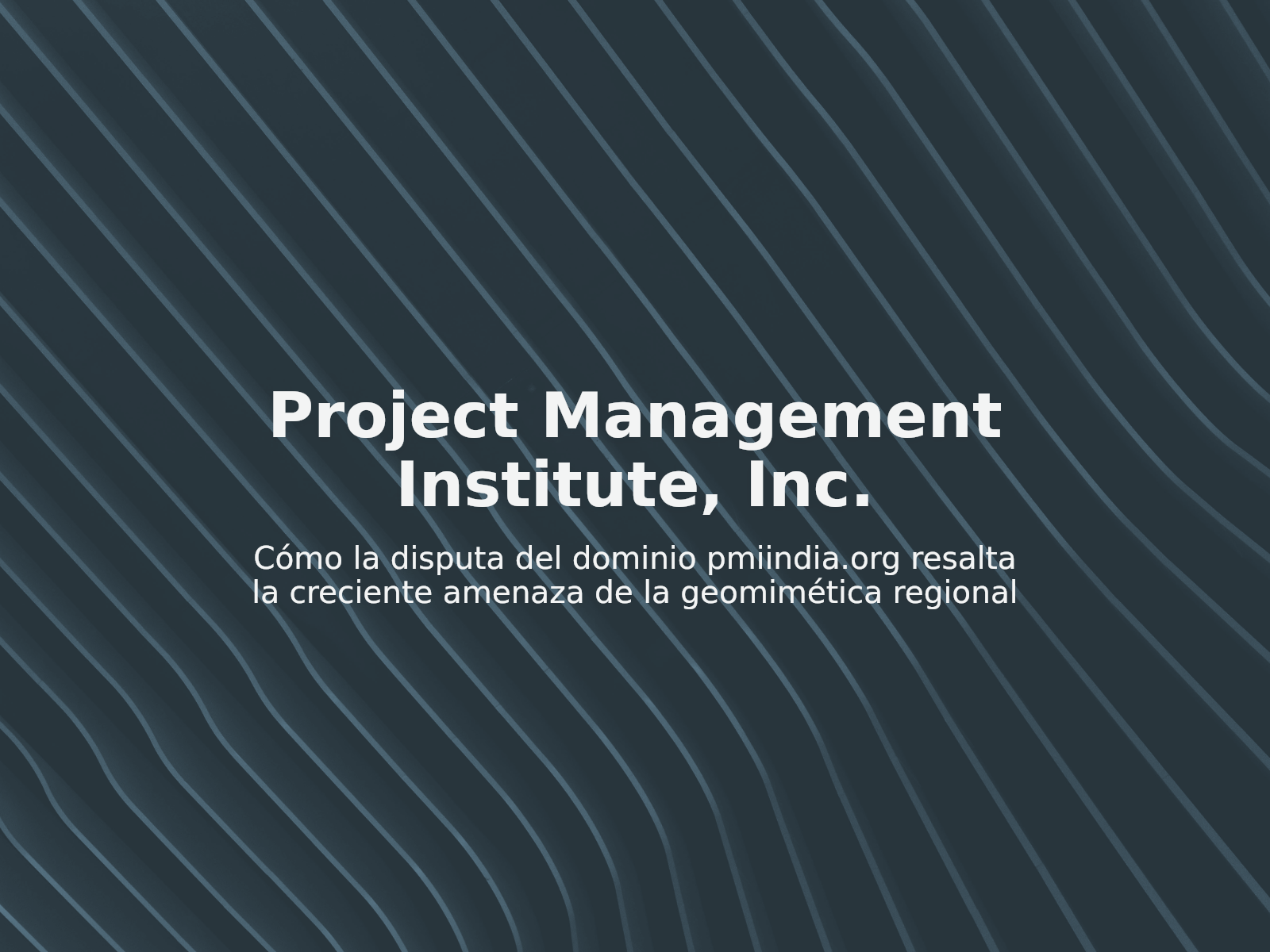 Cómo la disputa del dominio pmiindia.org resalta la creciente amenaza de la geomimética regional