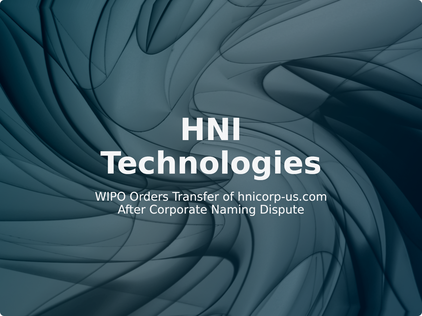WIPO Orders Transfer of hnicorp-us.com After Corporate Naming Dispute