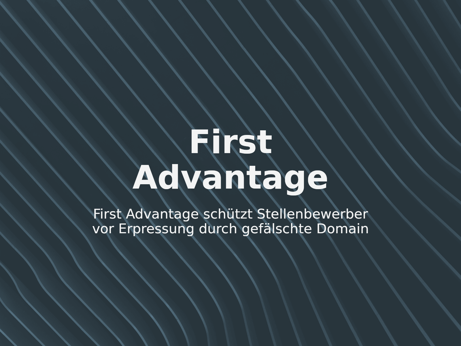 First Advantage schützt Stellenbewerber vor Erpressung durch gefälschte Domain