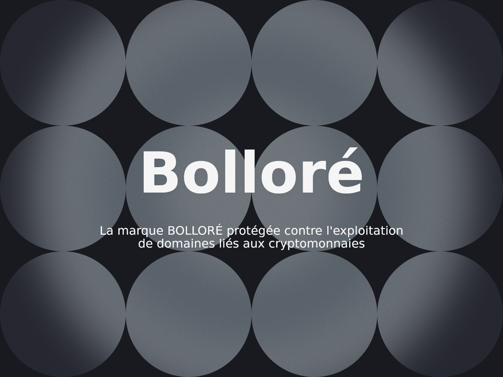 La marque BOLLORÉ protégée contre l’exploitation de domaines liés aux cryptomonnaies