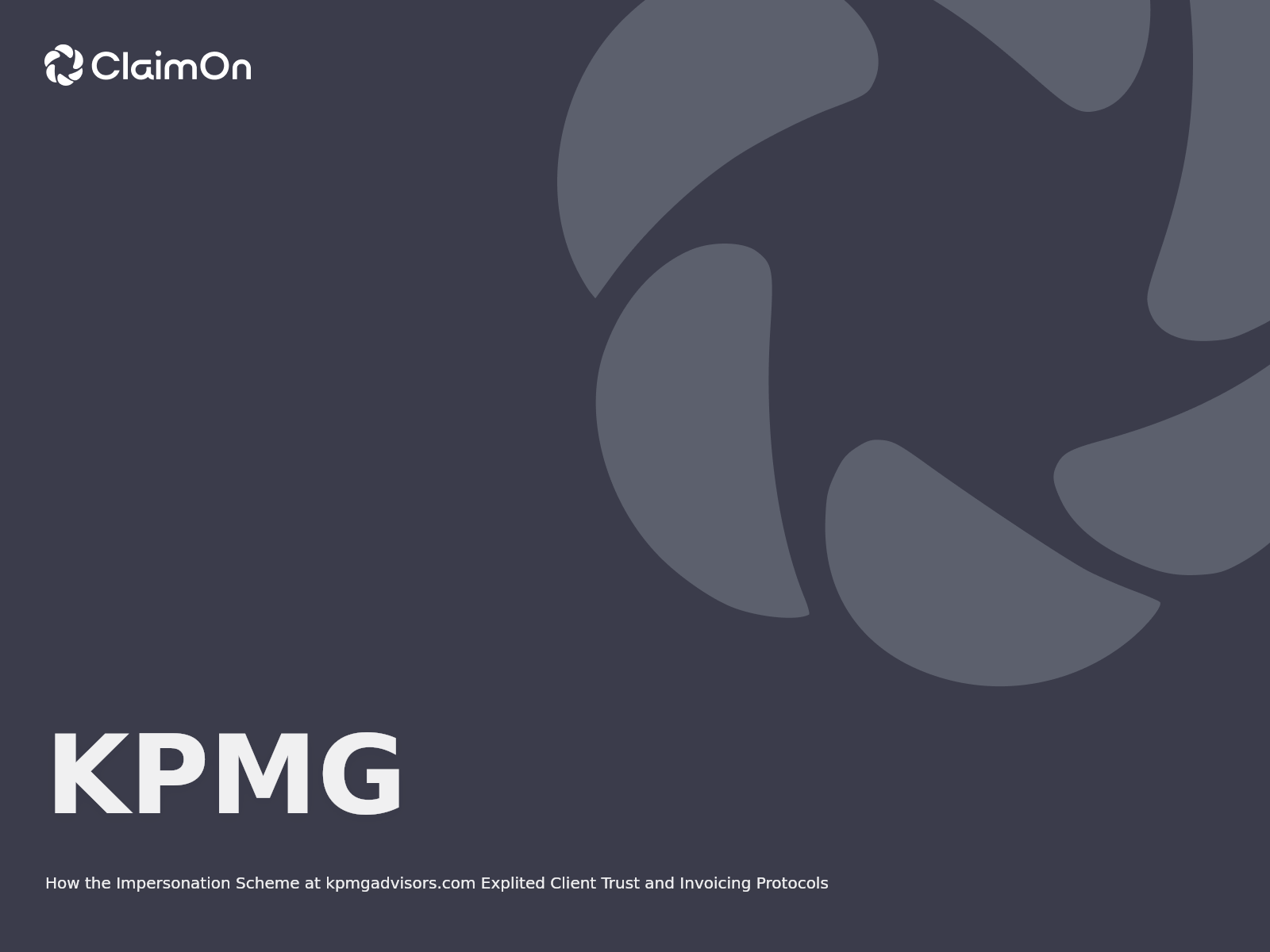 How the Impersonation Scheme at kpmgadvisors.com Explited Client Trust and Invoicing Protocols