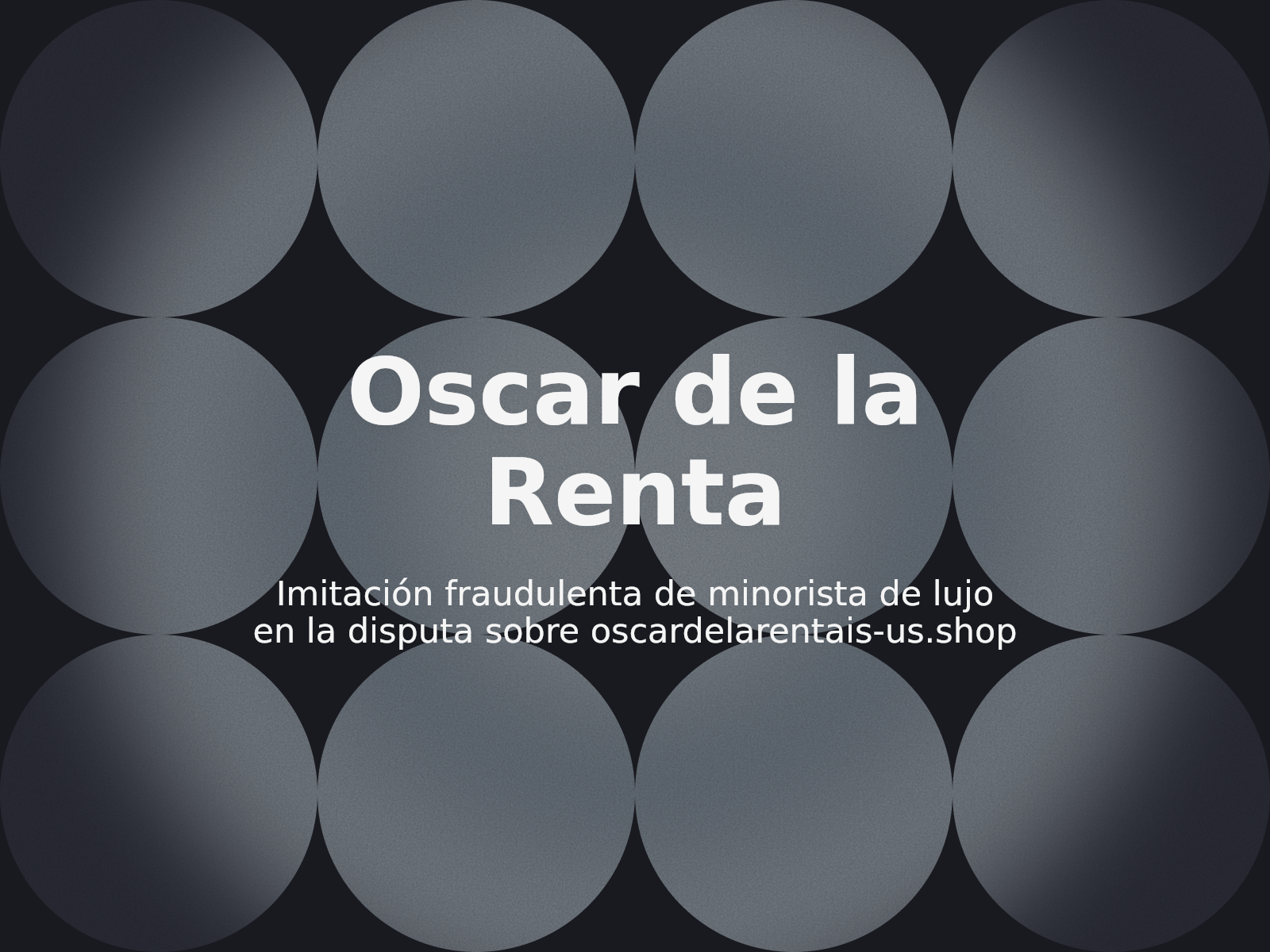 Imitación fraudulenta de minorista de lujo en la disputa sobre oscardelarentais-us.shop