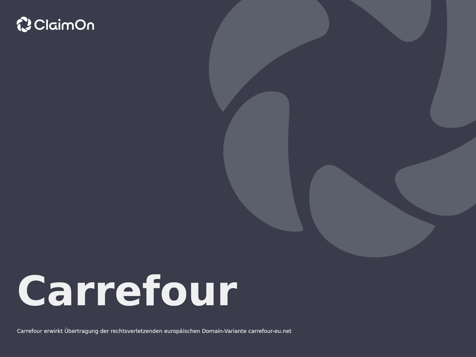 Carrefour erwirkt Übertragung der rechtsverletzenden europäischen Domain-Variante carrefour-eu.net