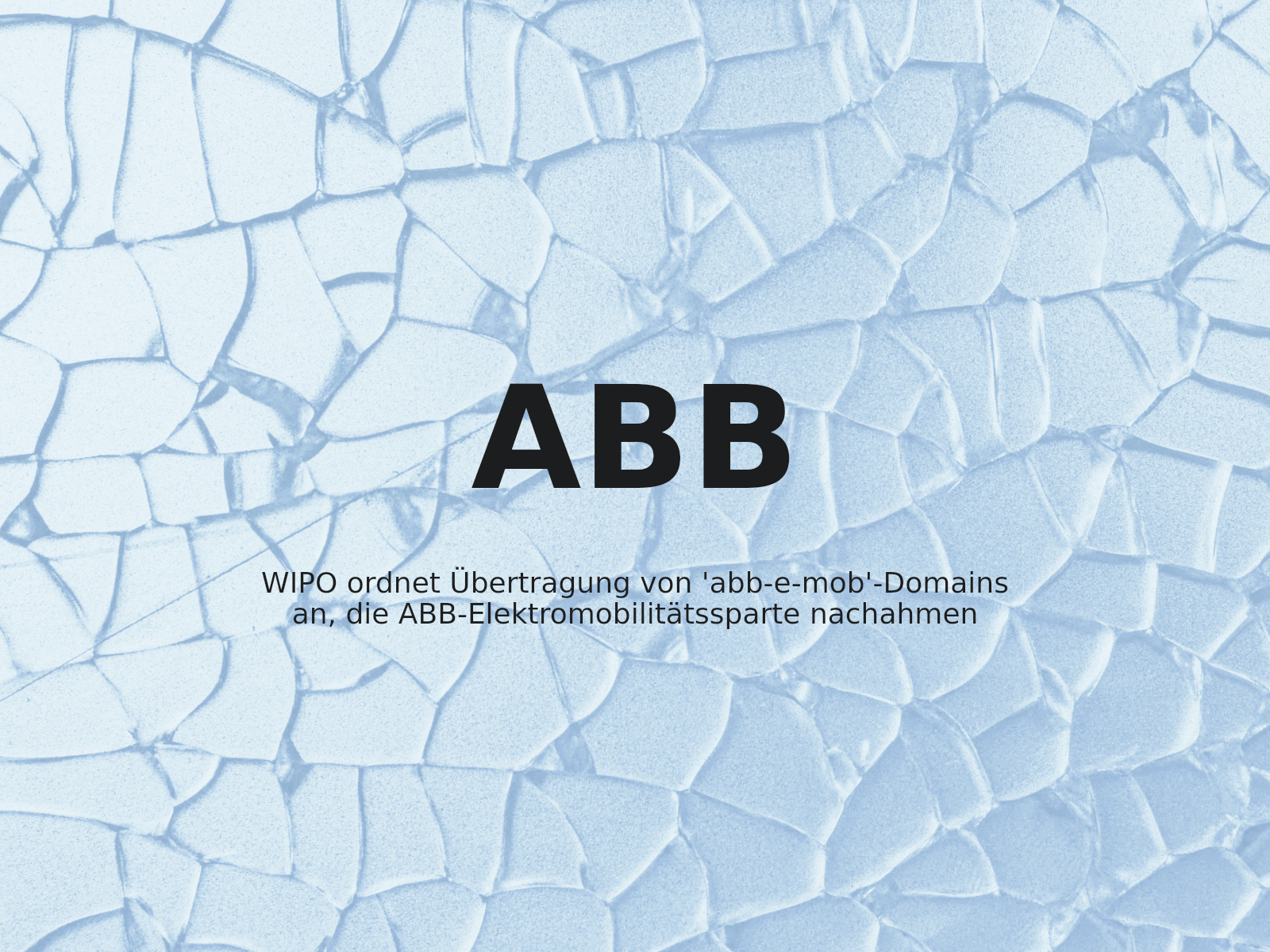 WIPO ordnet Übertragung von ‚abb-e-mob‘-Domains an, die ABB-Elektromobilitätssparte nachahmen