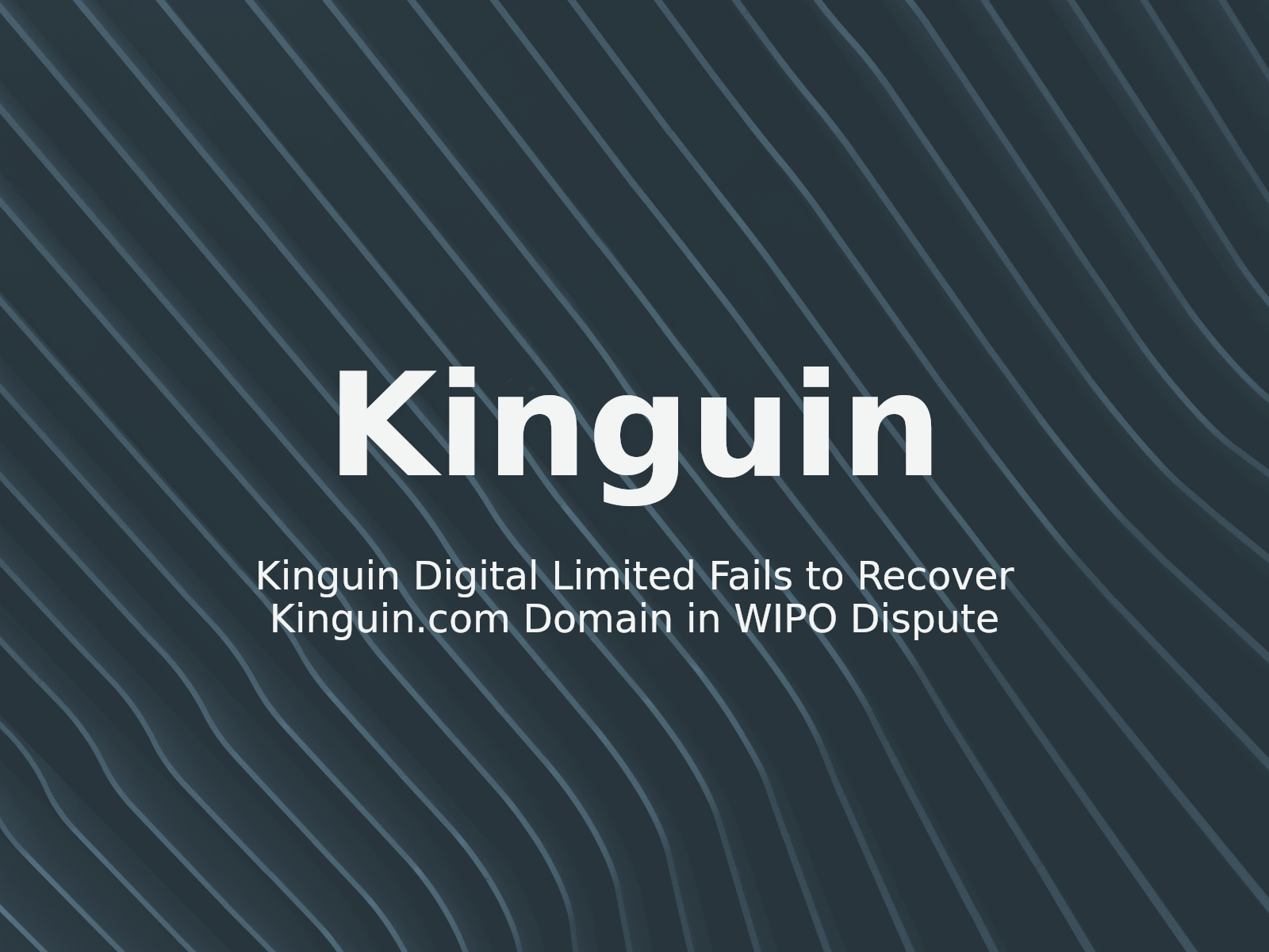 Kinguin Digital Limited Fails to Recover Kinguin.com Domain in WIPO Dispute