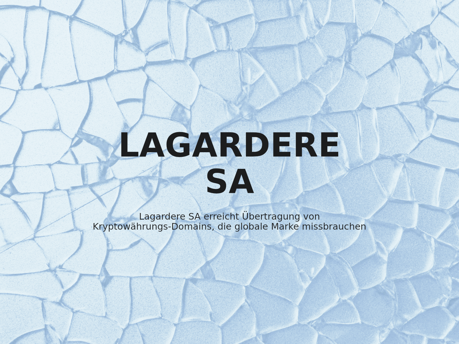 Lagardere SA erreicht Übertragung von Kryptowährungs-Domains, die globale Marke missbrauchen