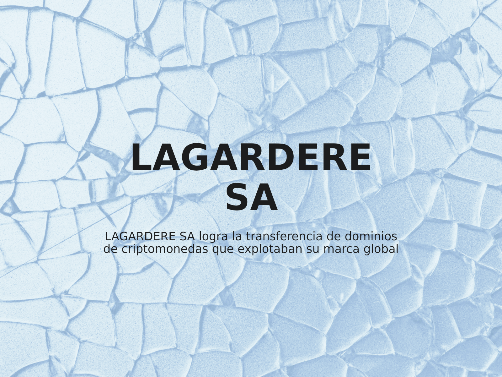 LAGARDERE SA logra la transferencia de dominios de criptomonedas que explotaban su marca global