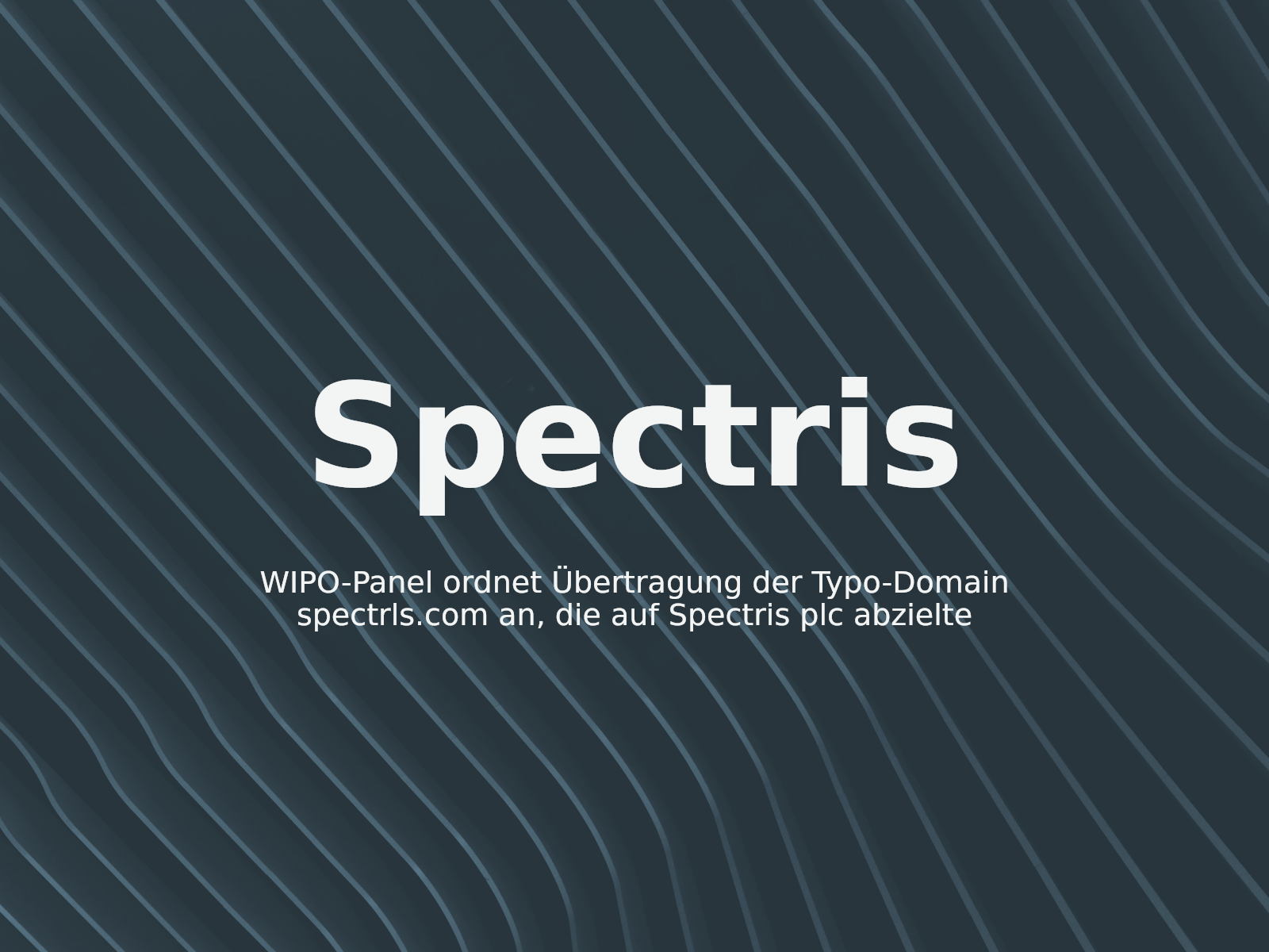 WIPO-Panel ordnet Übertragung der Typo-Domain spectrls.com an, die auf Spectris plc abzielte