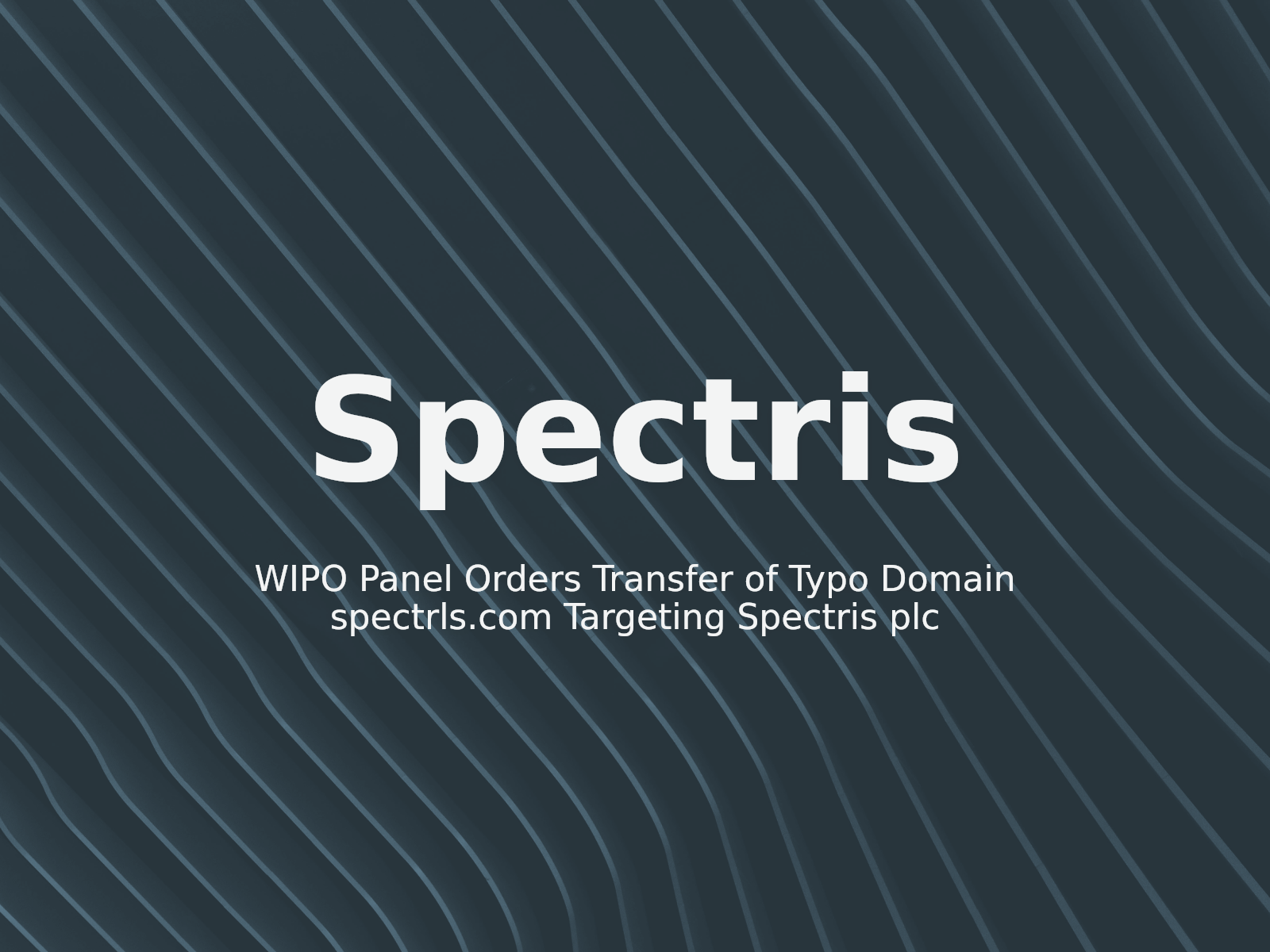 WIPO Panel Orders Transfer of Typo Domain spectrls.com Targeting Spectris plc