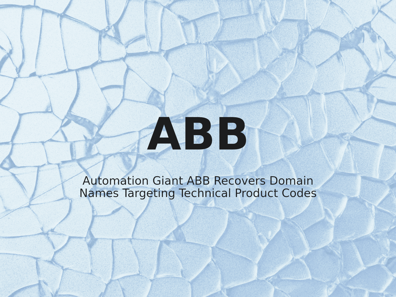 Automation Giant ABB Recovers Domain Names Targeting Technical Product Codes