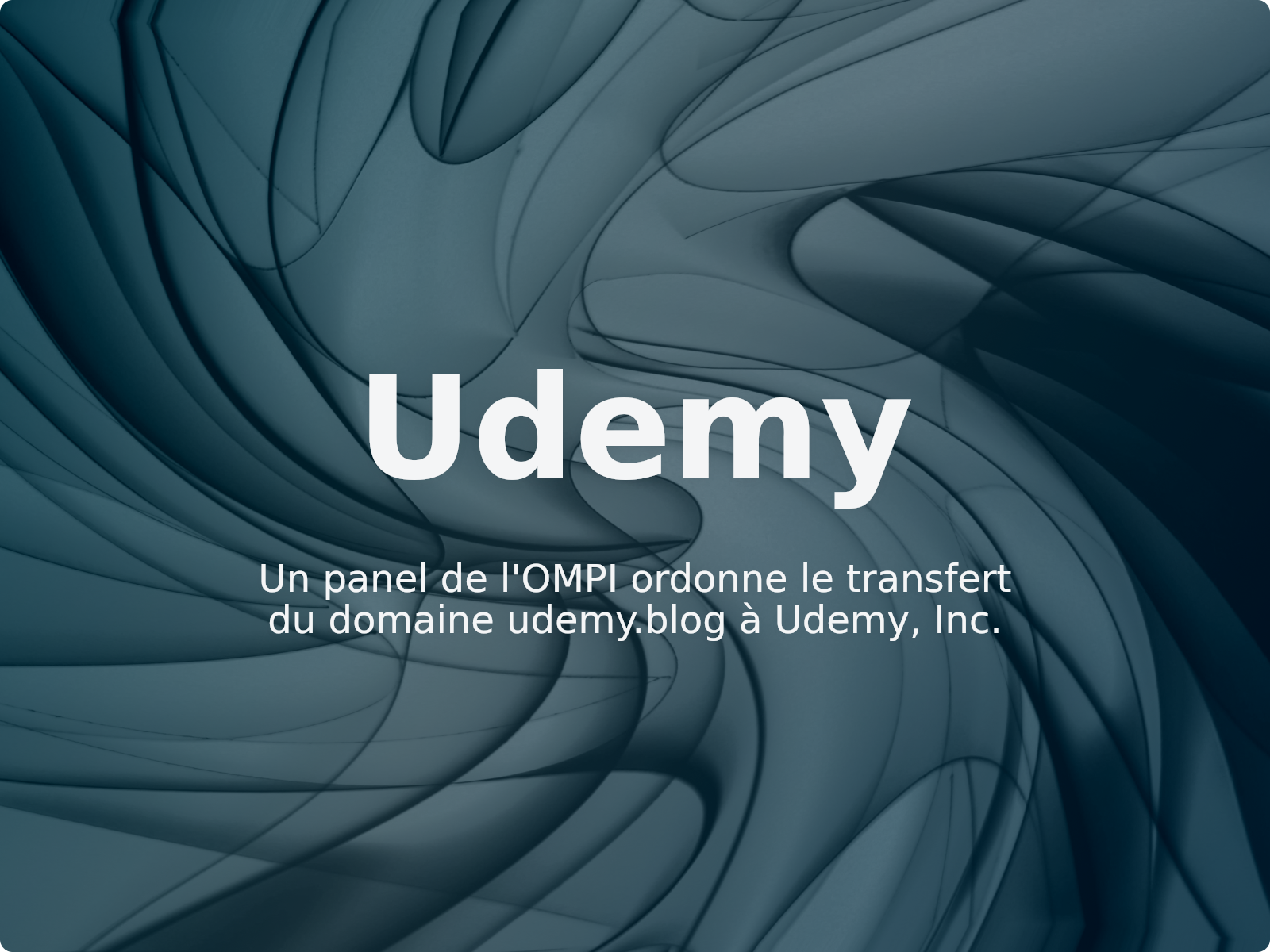 Un panel de l’OMPI ordonne le transfert du domaine udemy.blog à Udemy, Inc.
