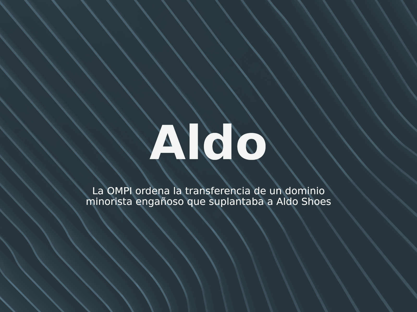 La OMPI ordena la transferencia de un dominio minorista engañoso que suplantaba a Aldo Shoes