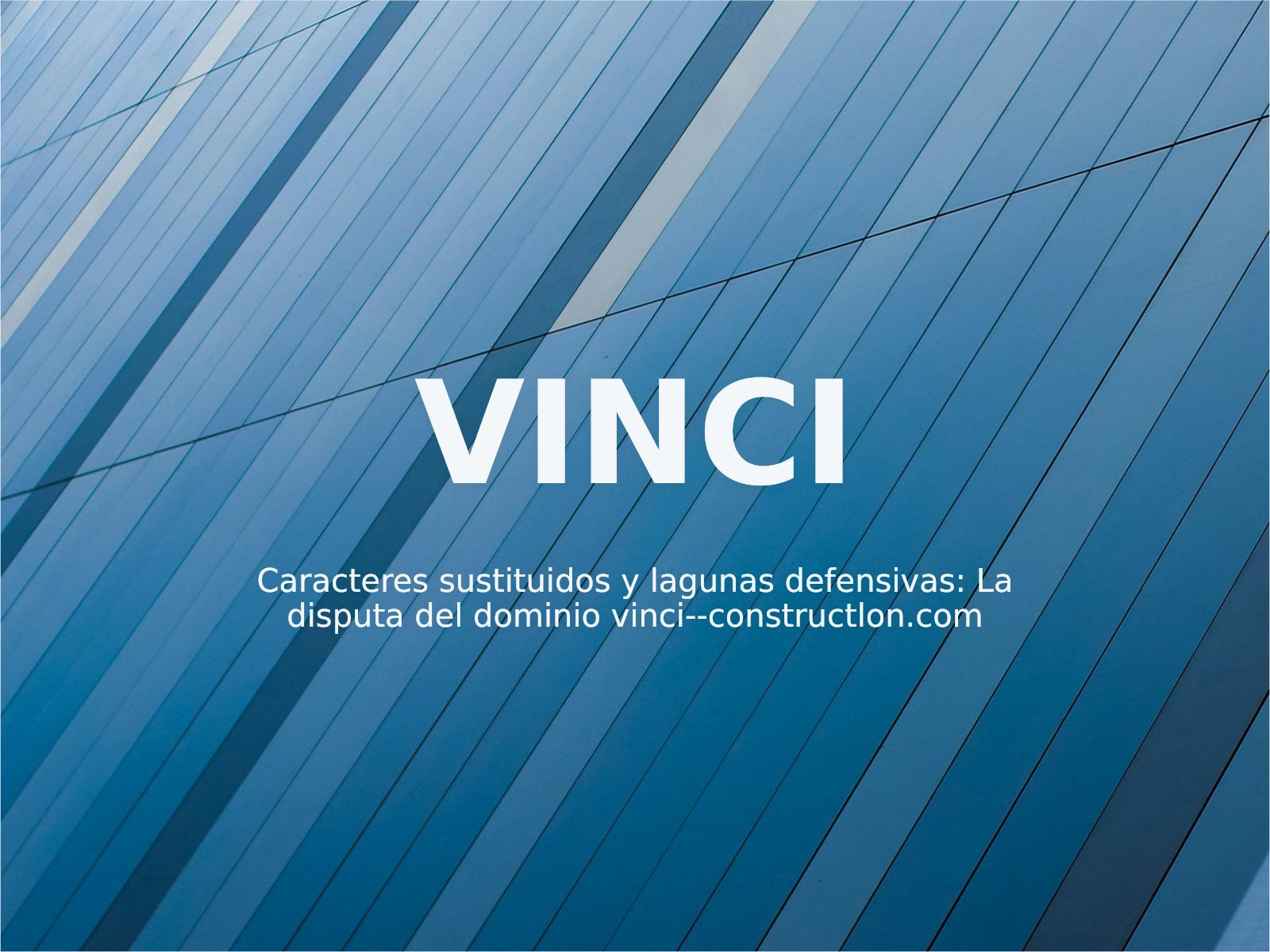 Caracteres sustituidos y lagunas defensivas: La disputa del dominio vinci–constructlon.com