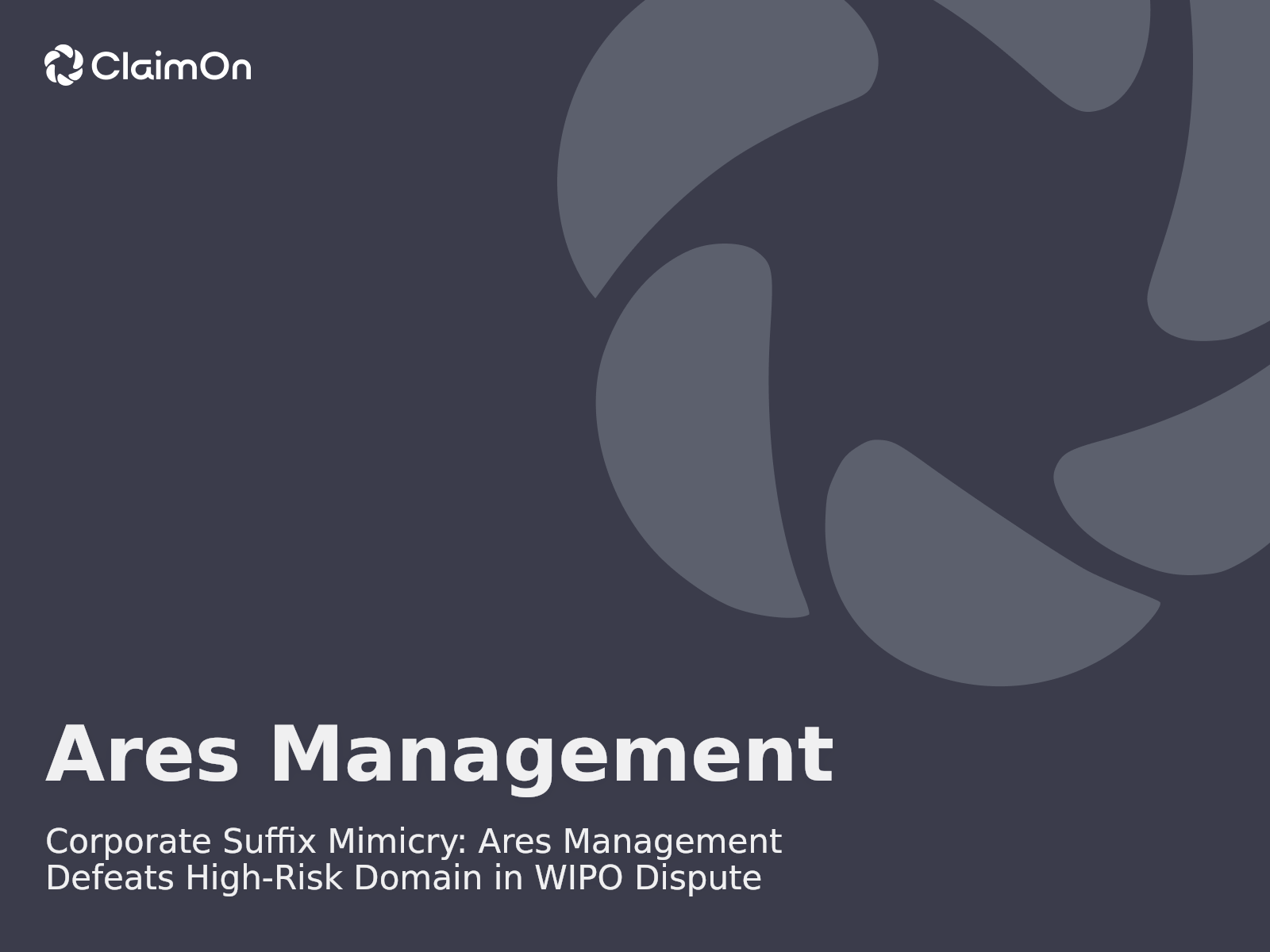 Corporate Suffix Mimicry: Ares Management Defeats High-Risk Domain in WIPO Dispute