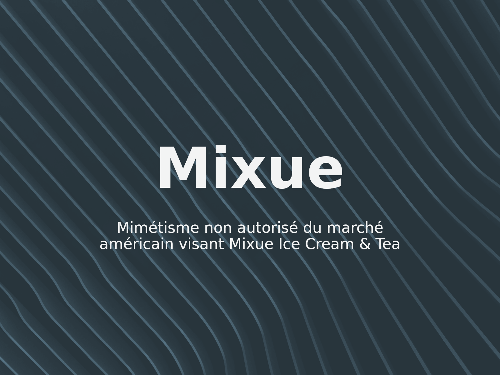 Mimétisme non autorisé du marché américain visant Mixue Ice Cream & Tea