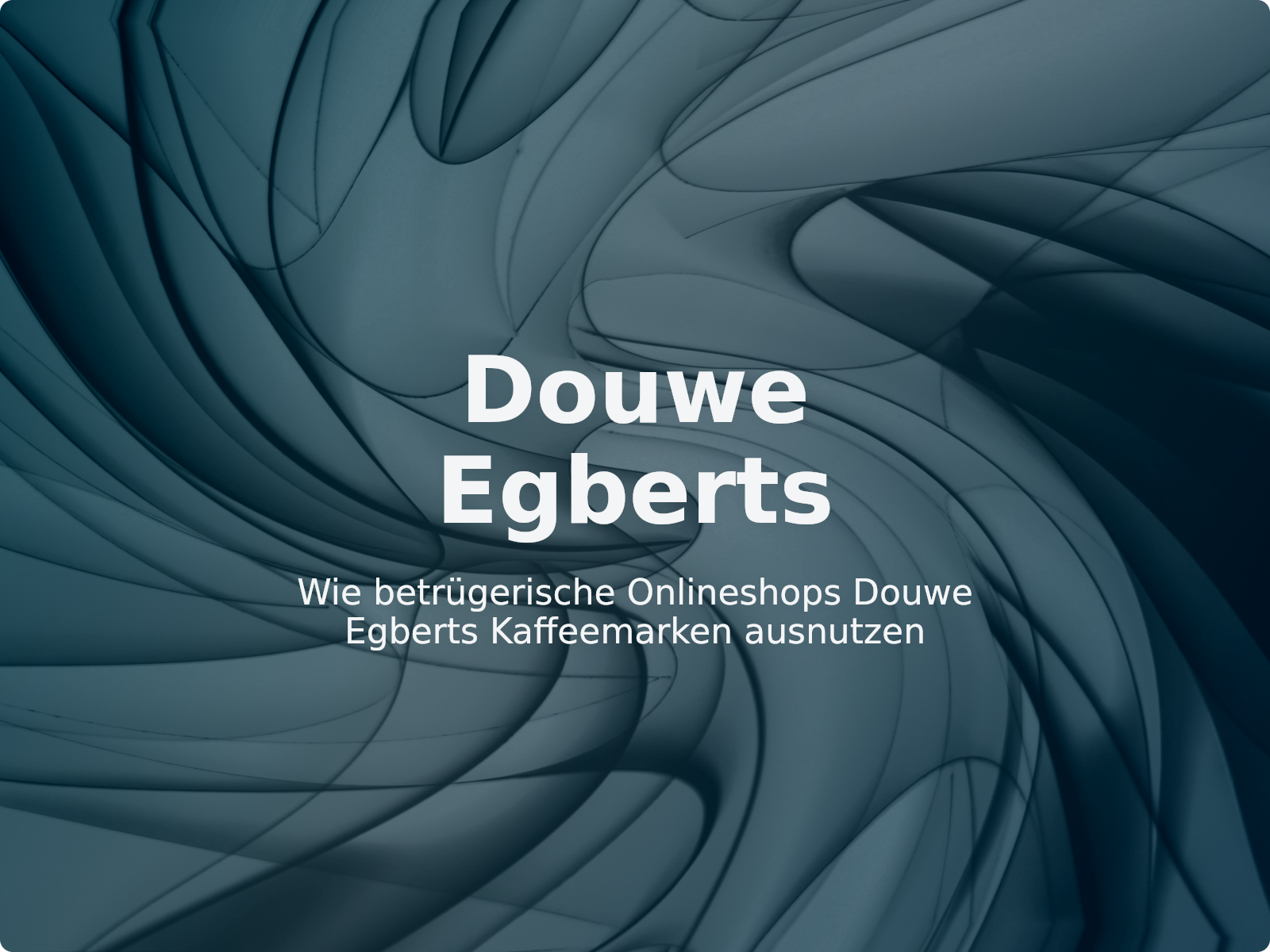 Wie betrügerische Onlineshops Douwe Egberts Kaffeemarken ausnutzen