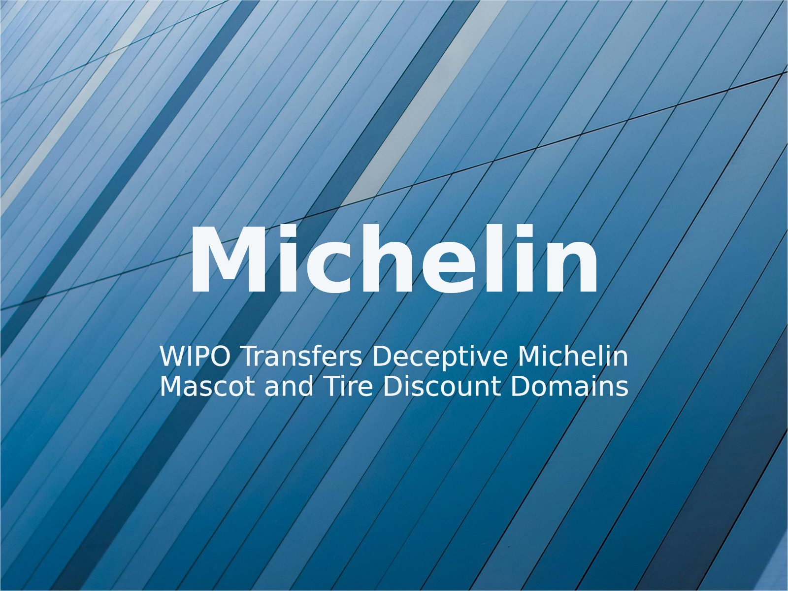 WIPO Transfers Deceptive Michelin Mascot and Tire Discount Domains