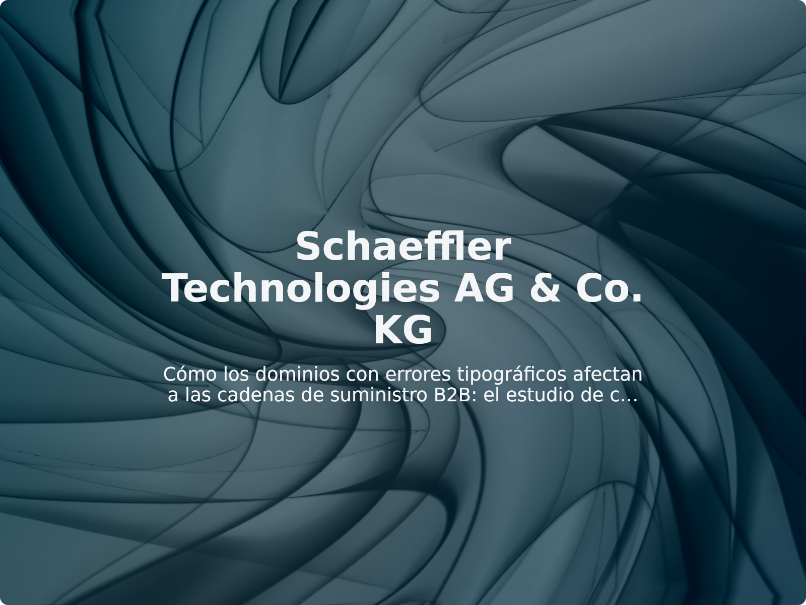 Cómo los dominios con errores tipográficos afectan a las cadenas de suministro B2B: el estudio de caso UDRP de Schaeffler