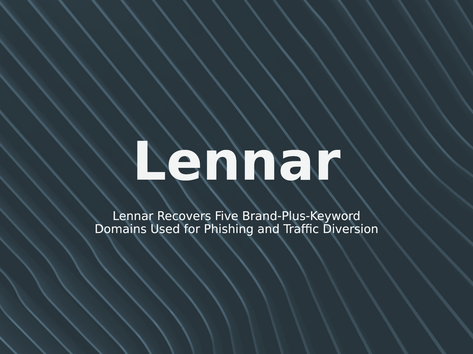 Lennar Recovers Five Brand-Plus-Keyword Domains Used for Phishing and Traffic Diversion