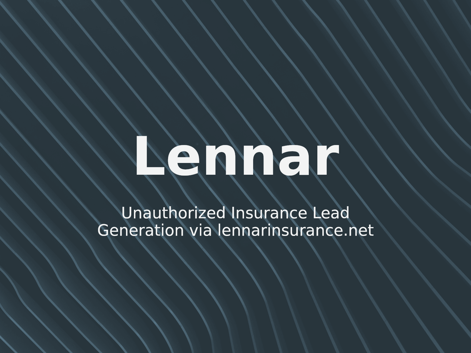 Unauthorized Insurance Lead Generation via lennarinsurance.net